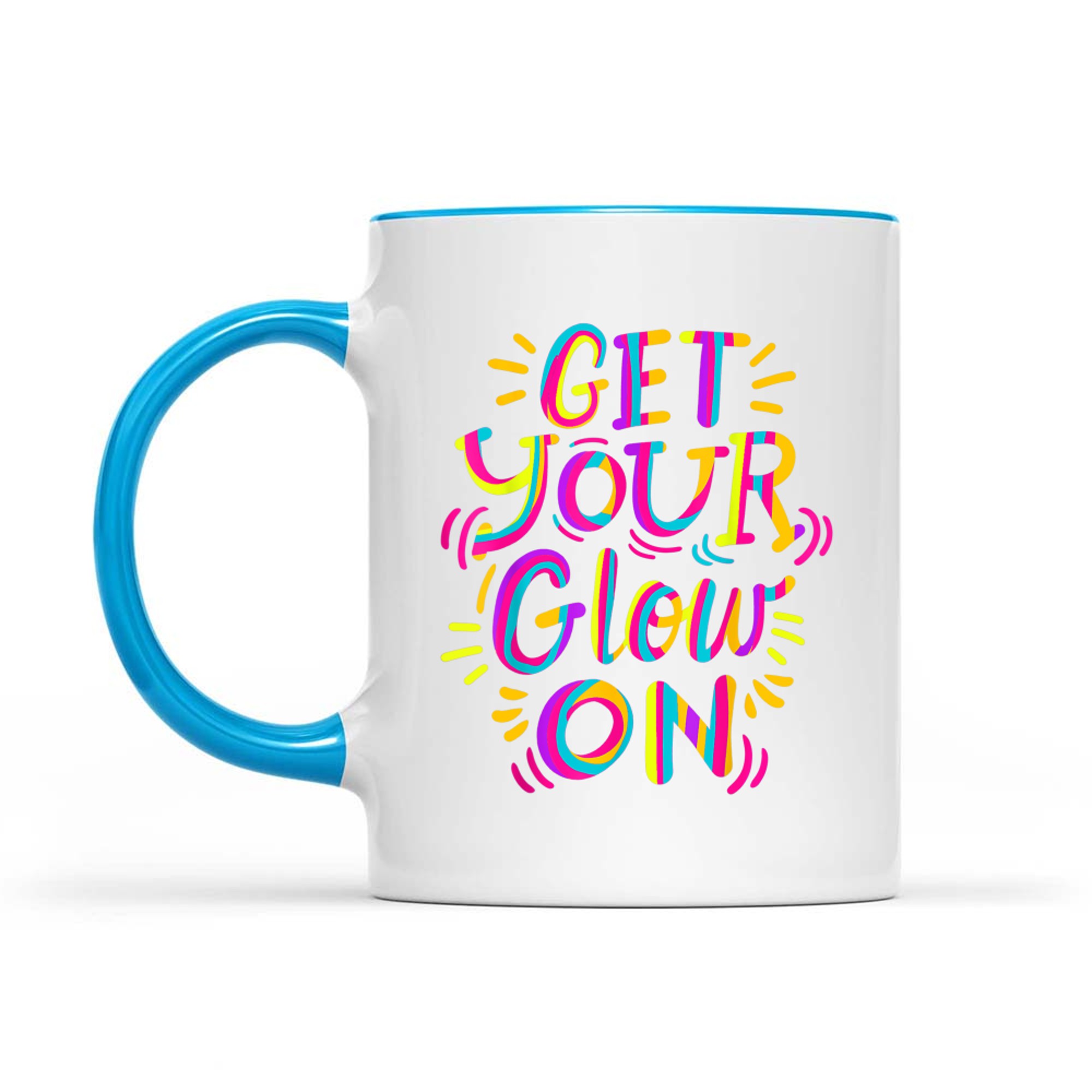 Get Your Glow On Let's Crazy Costume Birthday Glowing Retro 80s 90s Mug