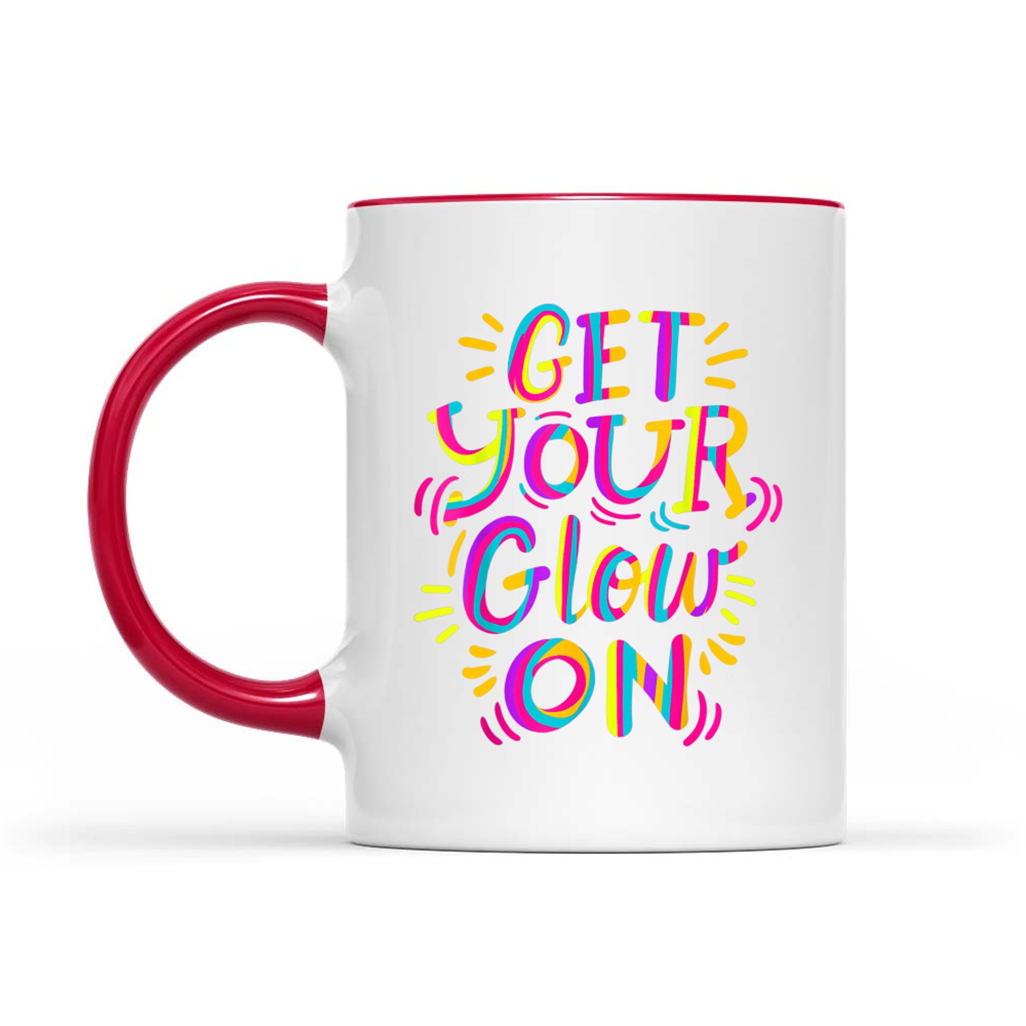 Get Your Glow On Let's Crazy Costume Birthday Glowing Retro 80s 90s Mug