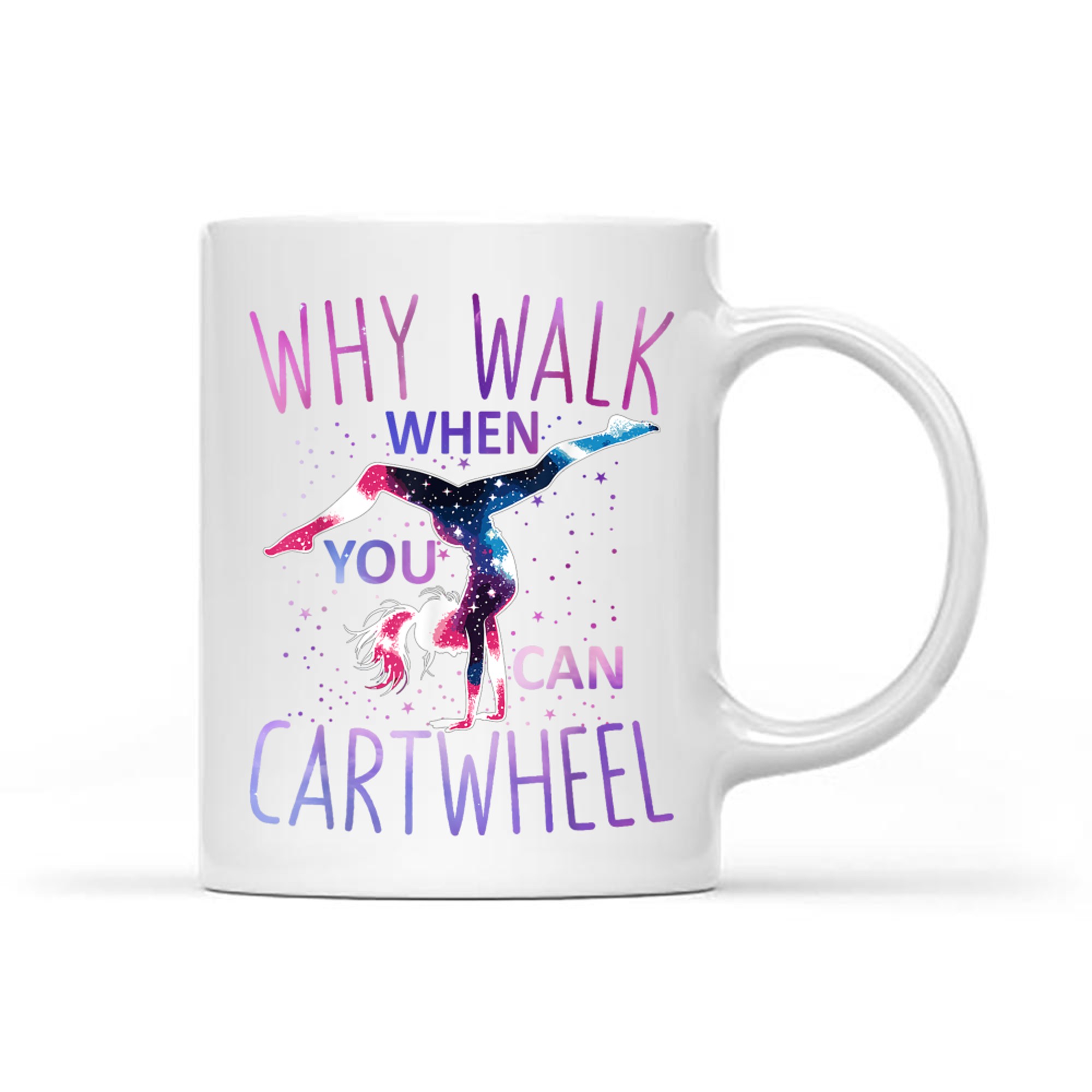 Gymnast Why Walk When You Can Cartwheel Gymnastics Mug