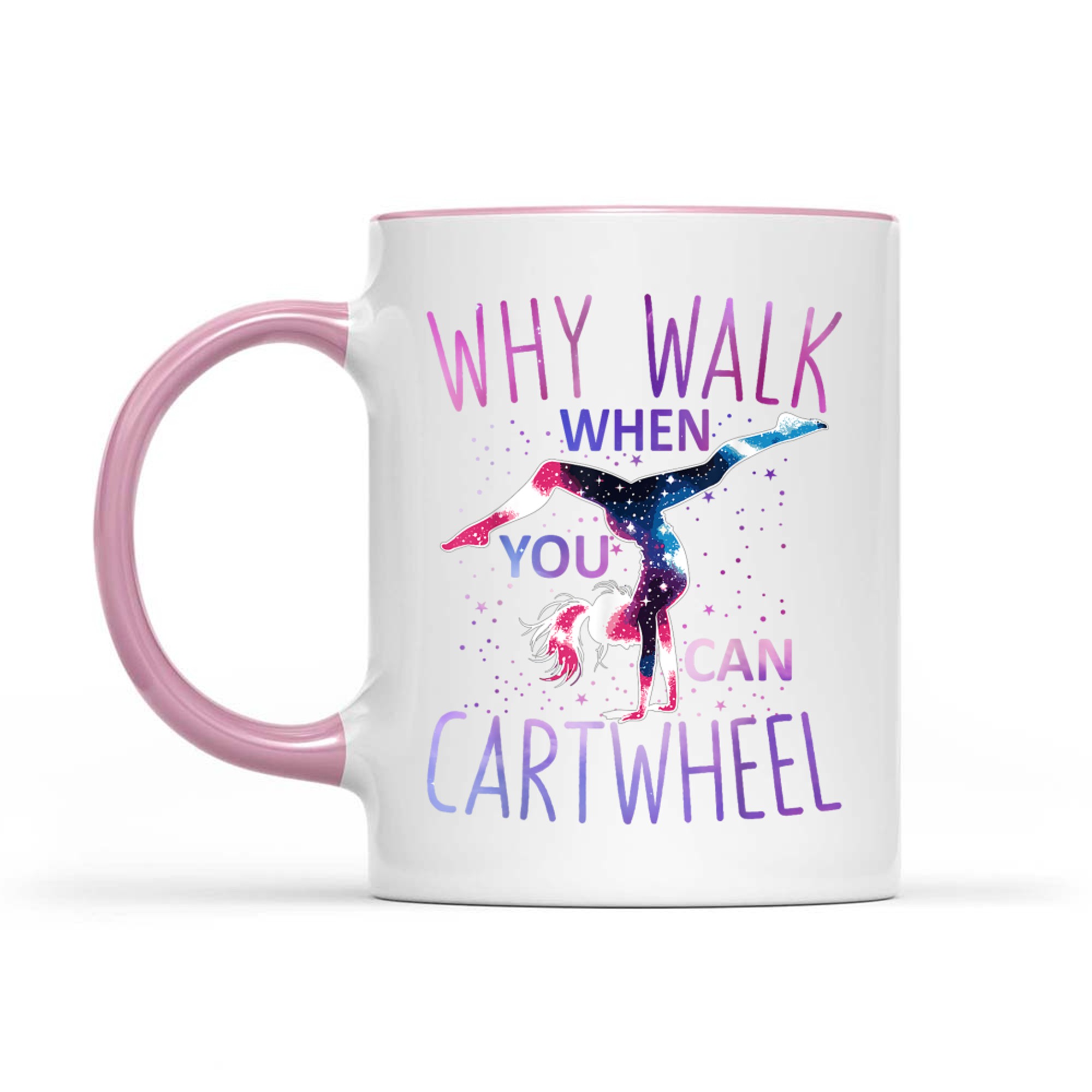 Gymnast Why Walk When You Can Cartwheel Gymnastics Mug