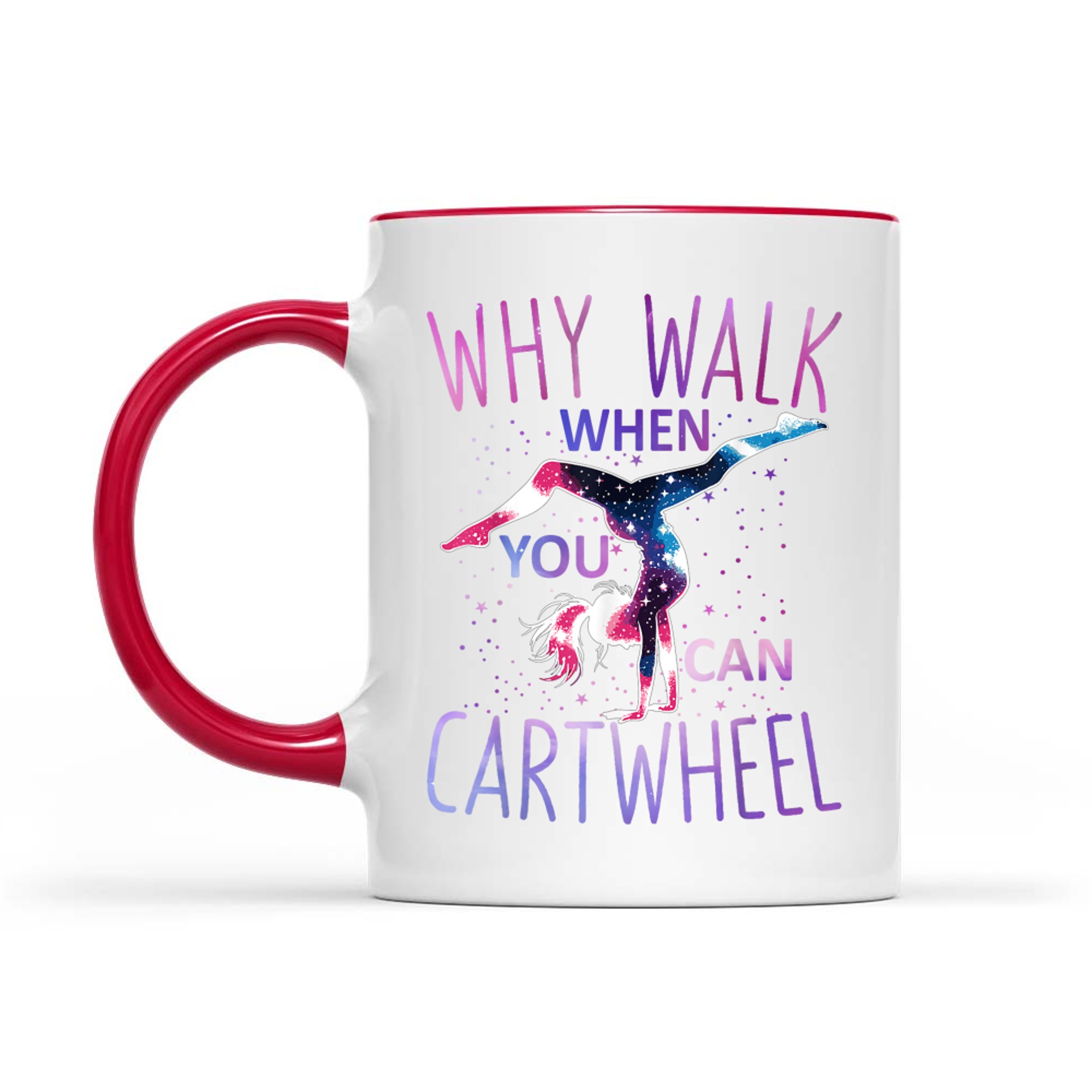 Gymnast Why Walk When You Can Cartwheel Gymnastics Mug