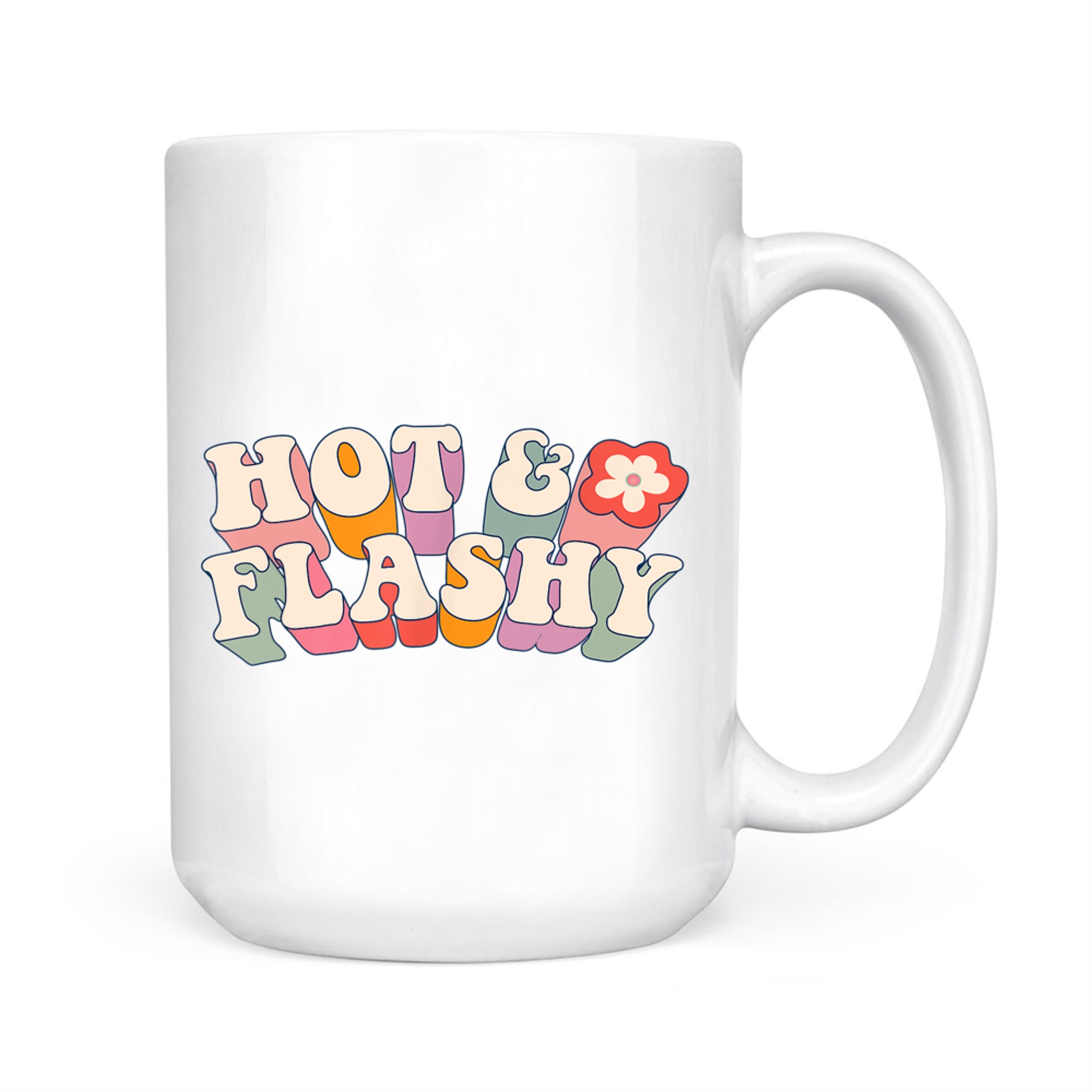 Hot And Flashy Funny Menopause Hot Flashes Mug