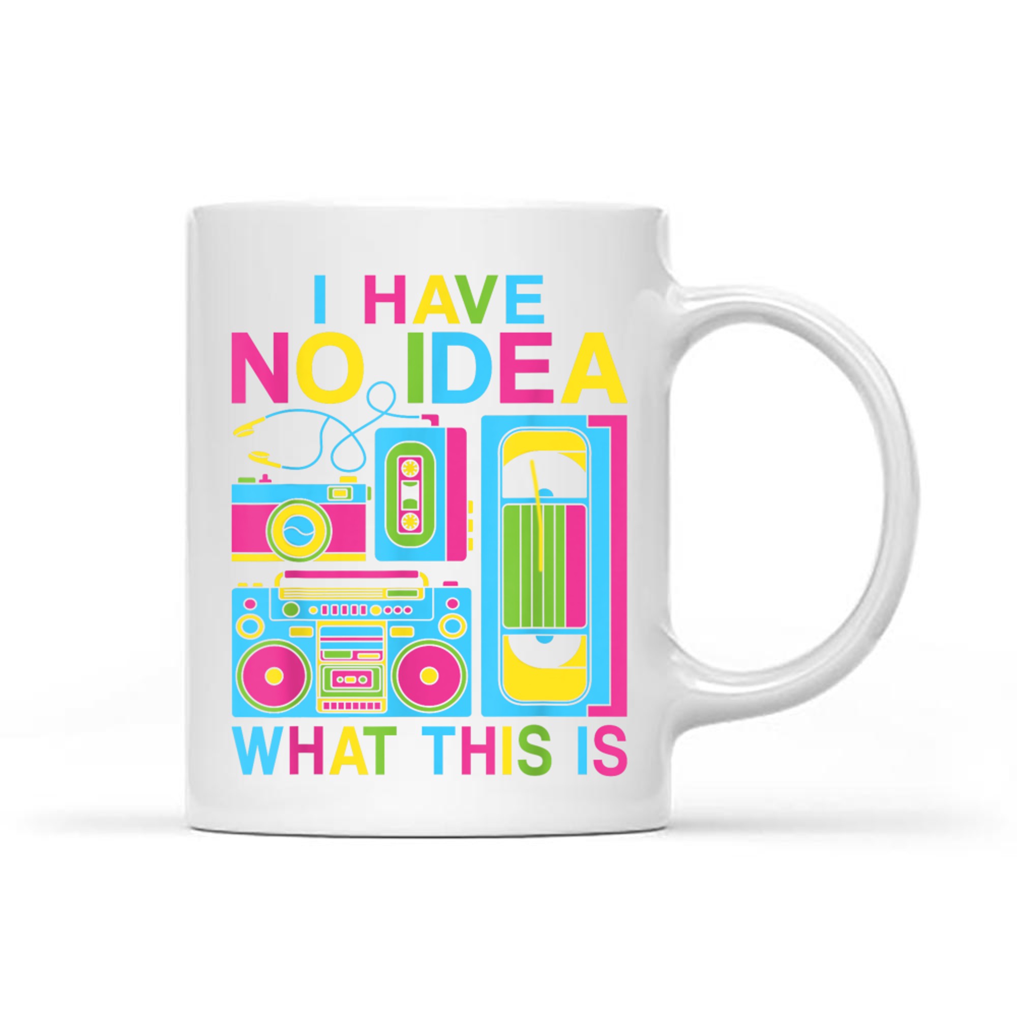 I Have No Idea What This Is 80s 90s Outfit Men Women Kids Mug