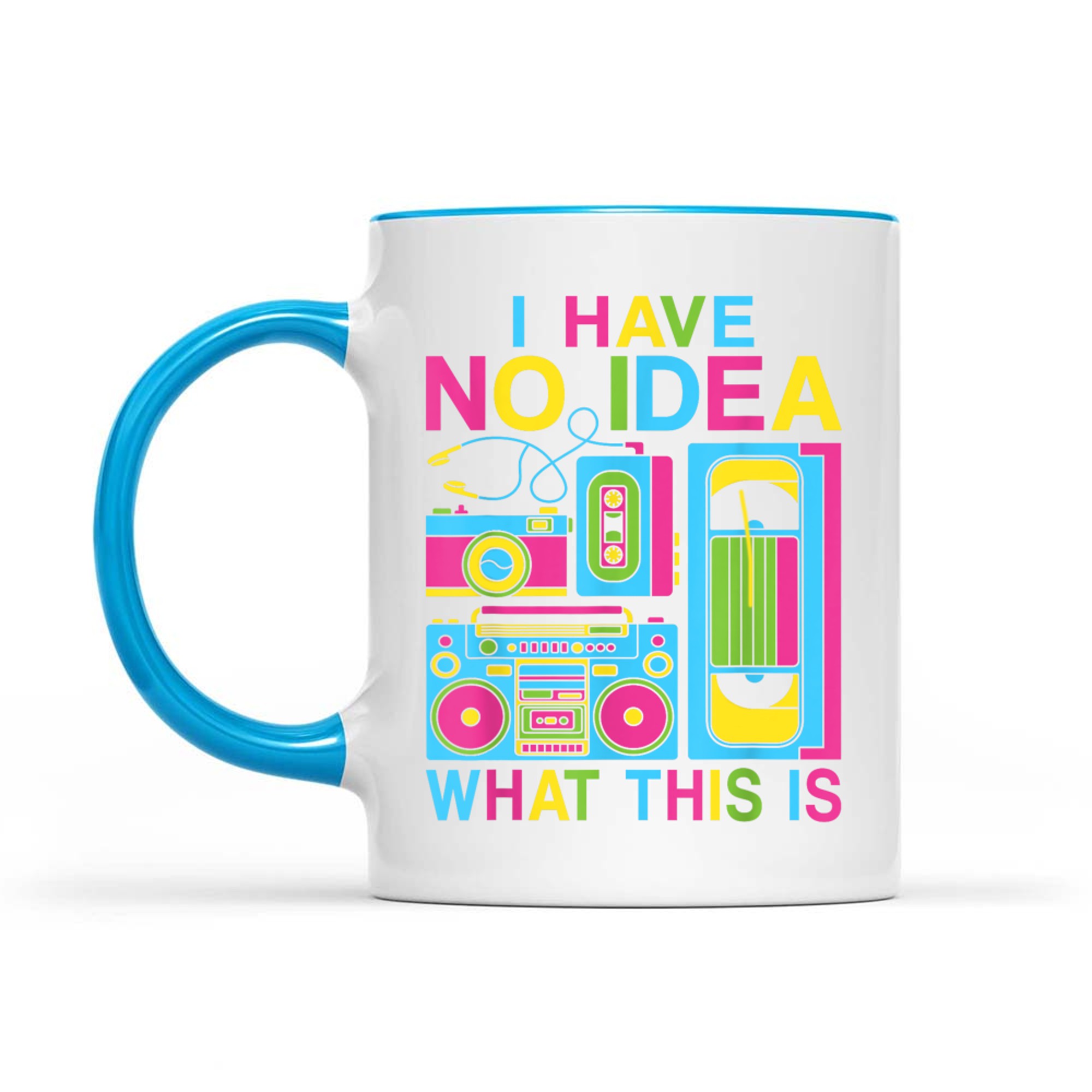 I Have No Idea What This Is 80s 90s Outfit Men Women Kids Mug