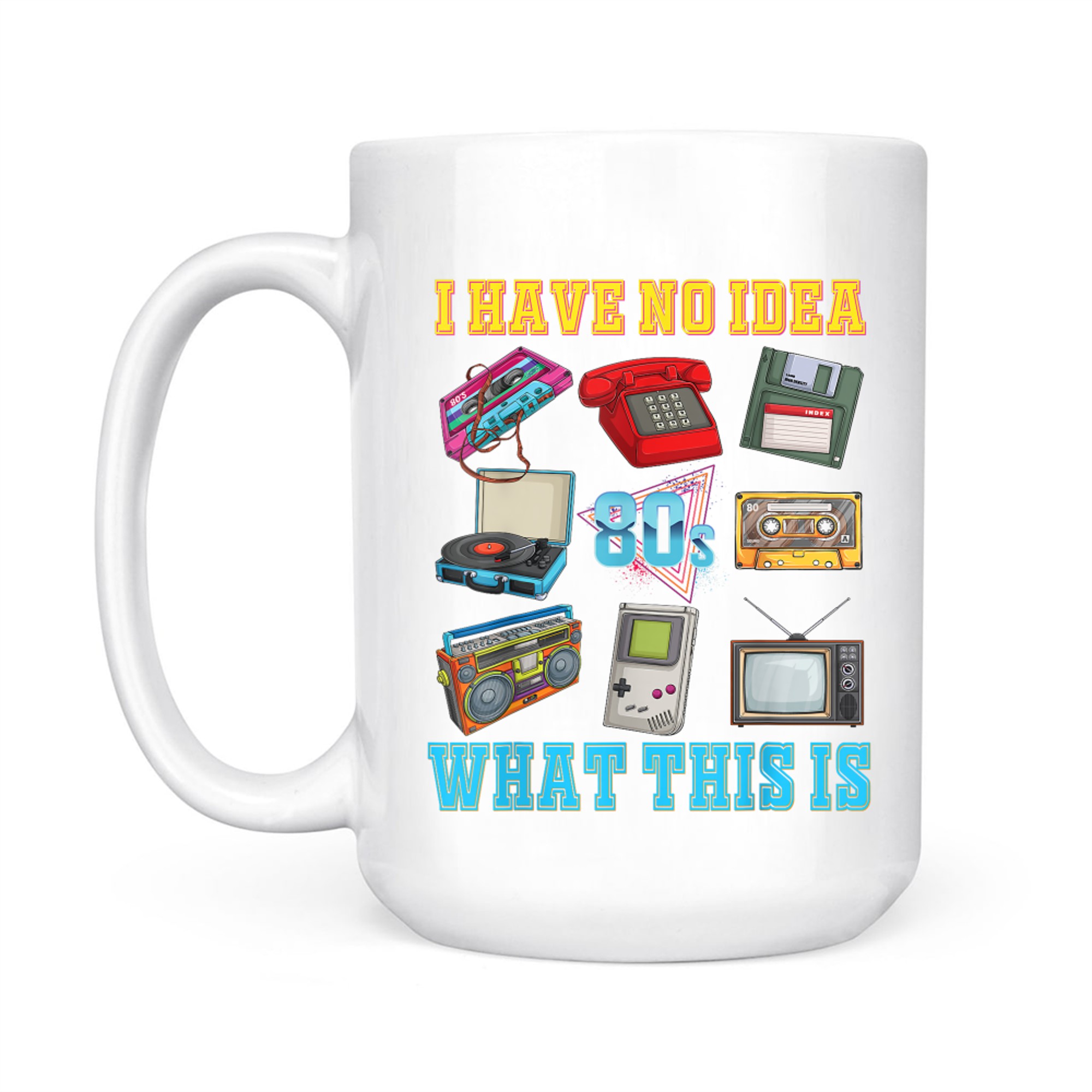 I Have No Idea What This Is Kids 70s 80s 90sTheme Outfit Mug