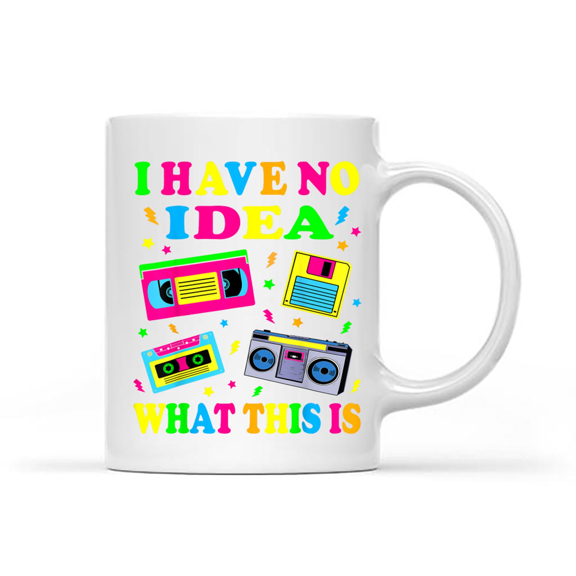 I Have No Idea What This Is Men Women Kid 70s 80s 90s Outfit Mug