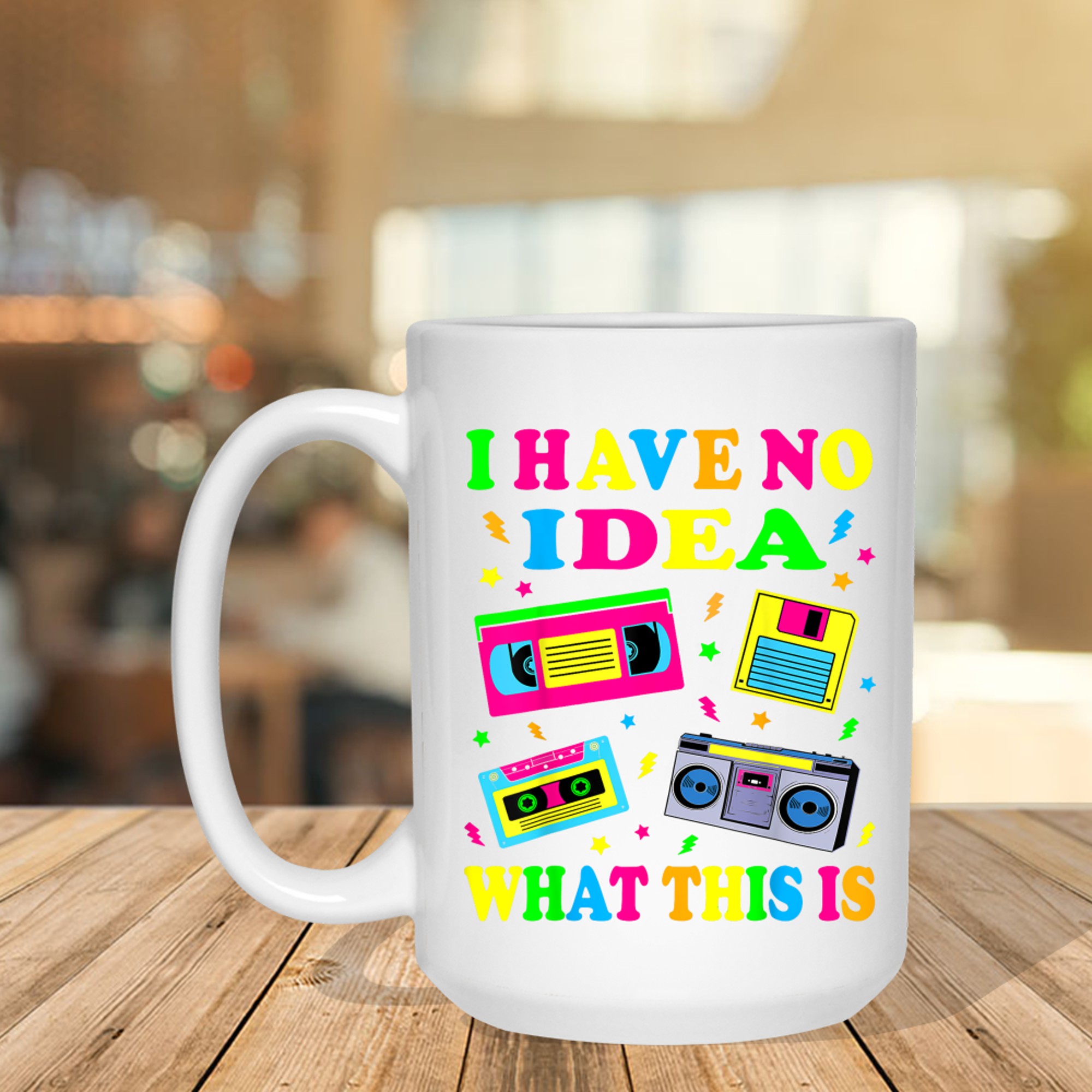 I Have No Idea What This Is Men Women Kid 70s 80s 90s Outfit Mug
