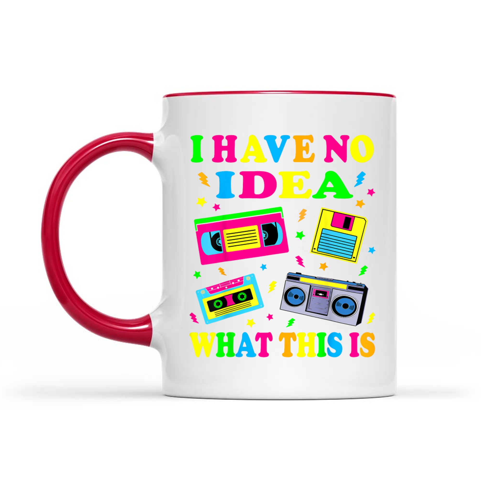 I Have No Idea What This Is Men Women Kid 70s 80s 90s Outfit Mug