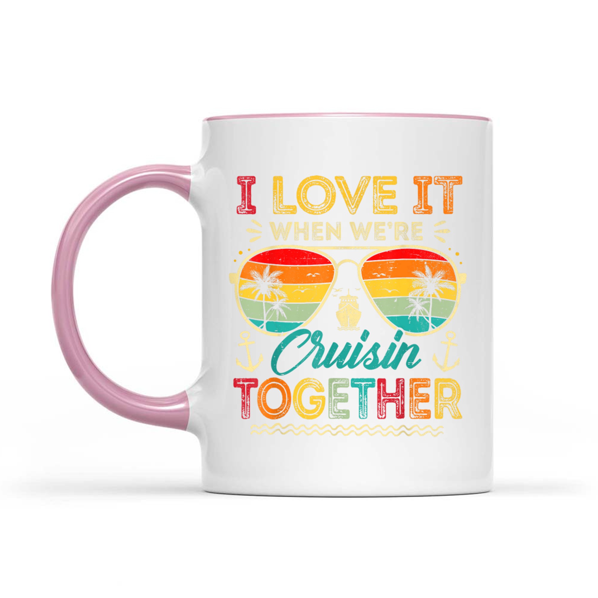 I Love It When We're Cruise Together Family Summer Vacation Mug