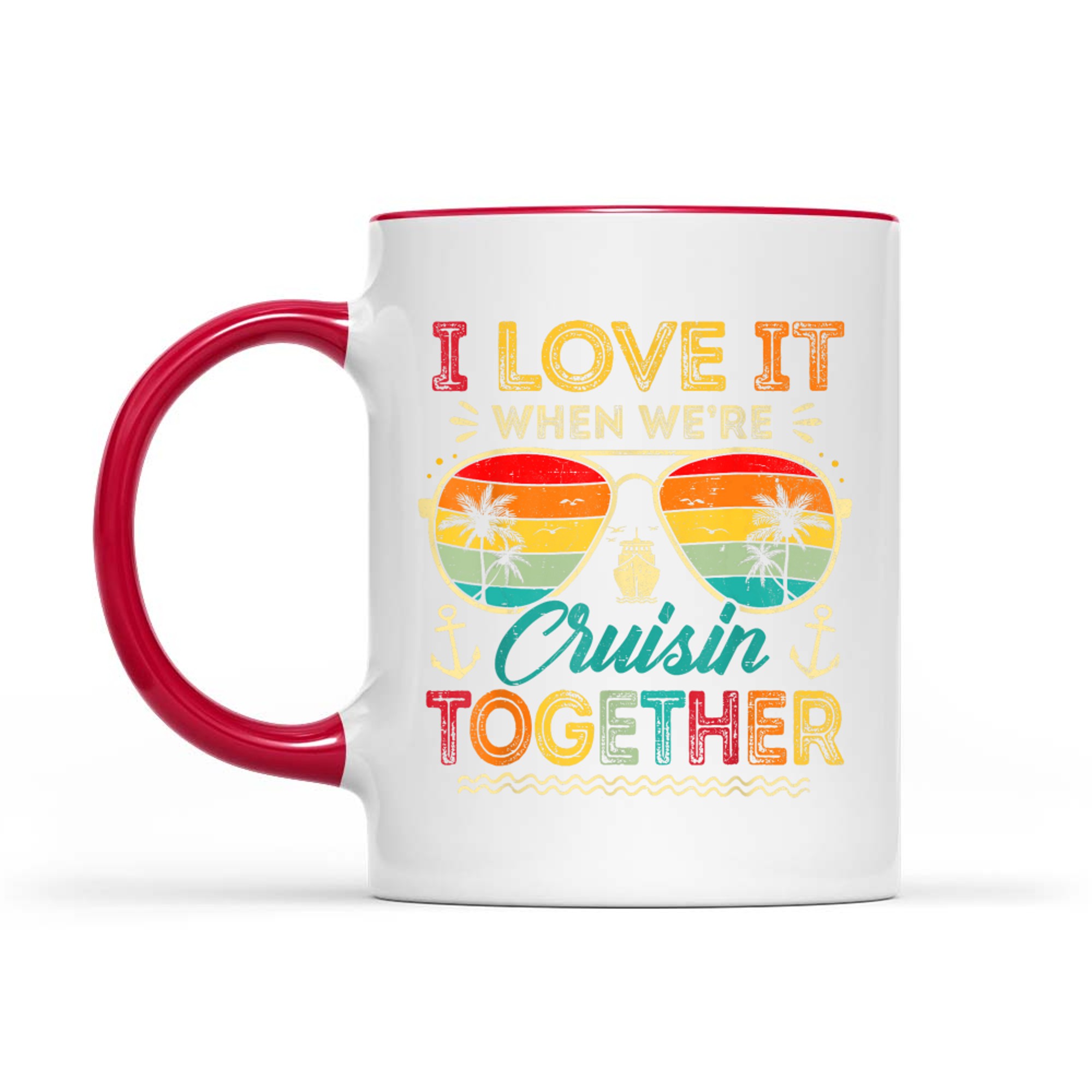 I Love It When We're Cruise Together Family Summer Vacation Mug