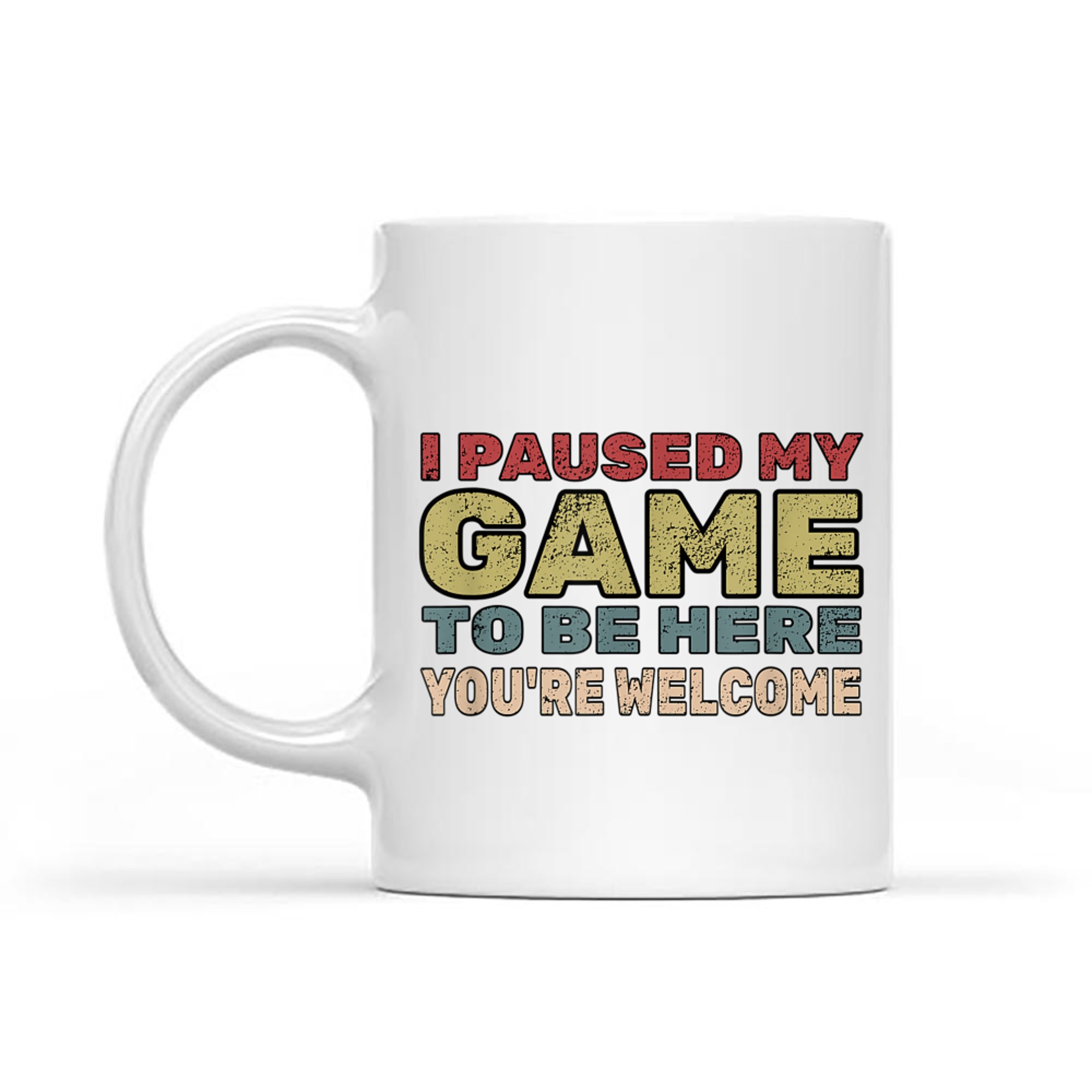I Paused My Game To Be Here You're Welcome Retro Gamer Mug