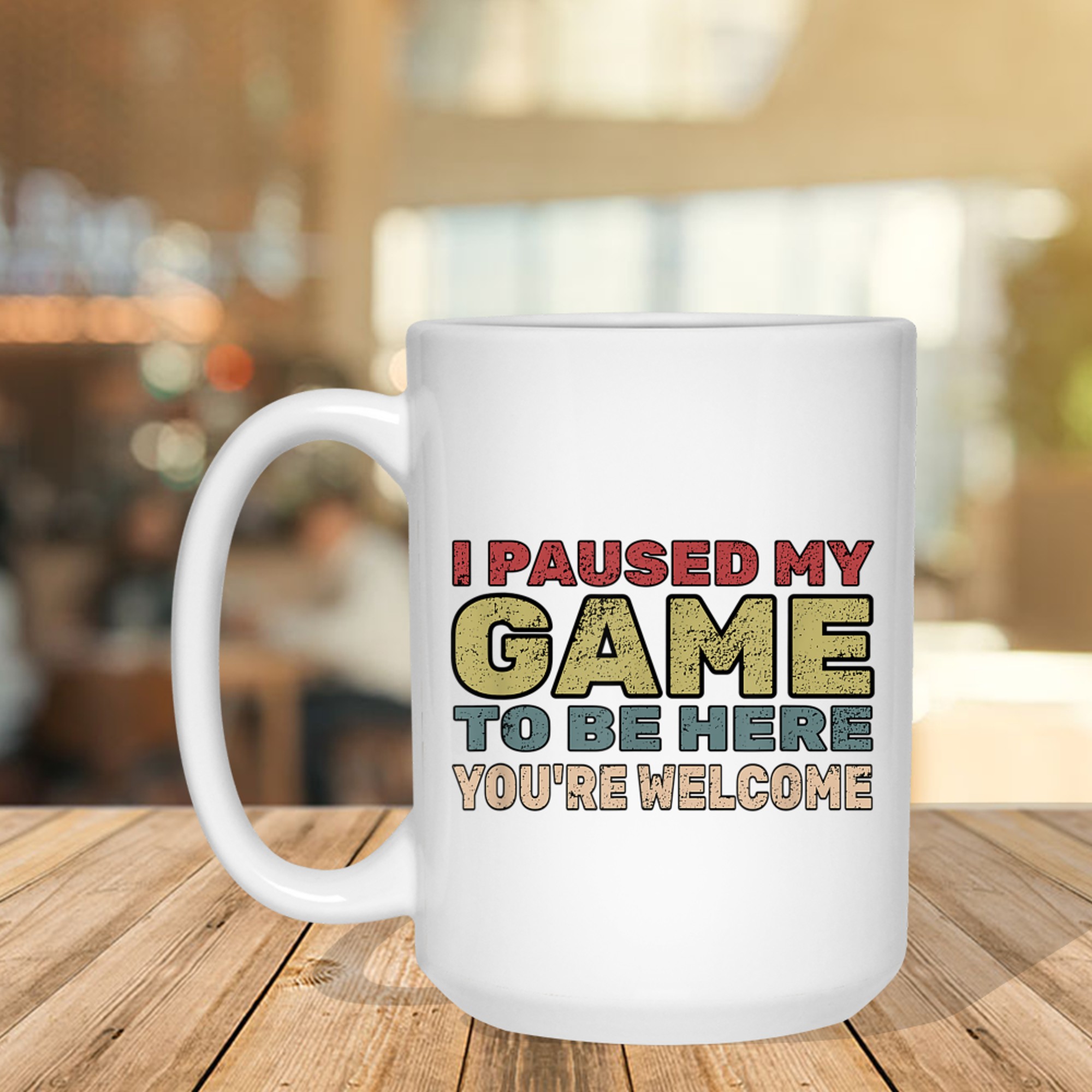 I Paused My Game To Be Here You're Welcome Retro Gamer Mug