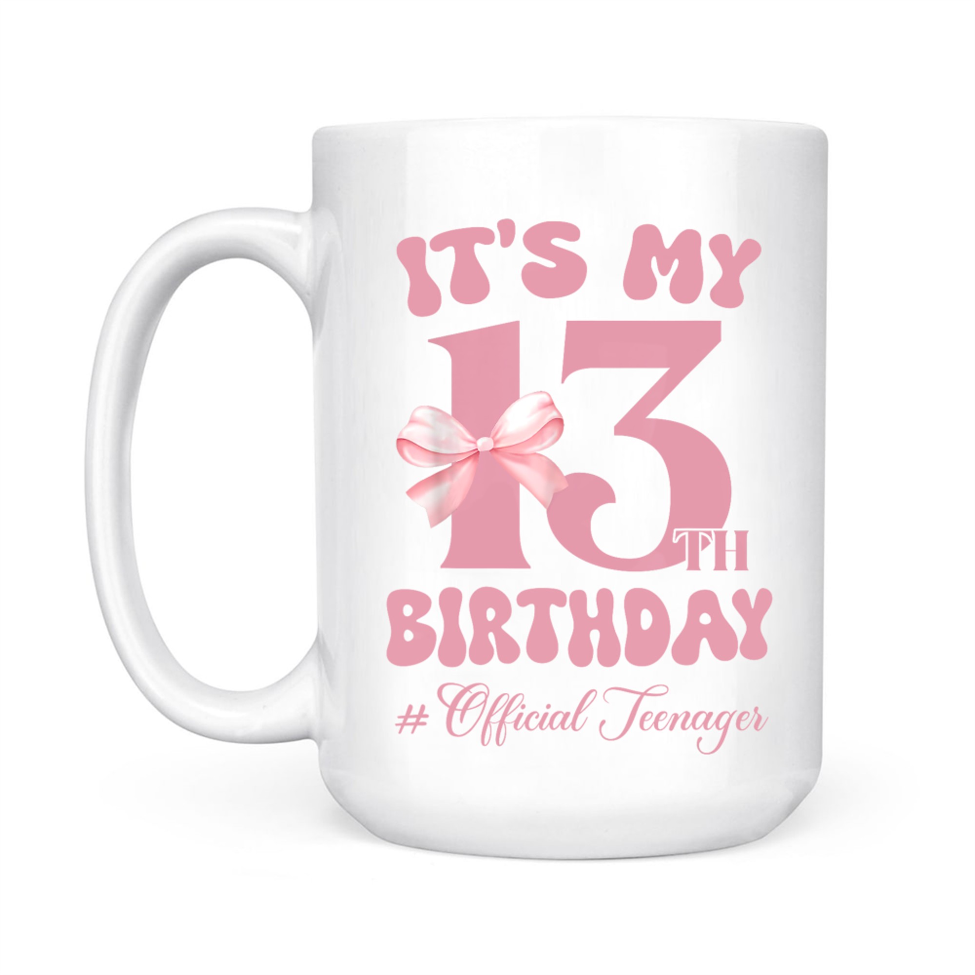 Its My 13th Birthday Girl Official Teenager Bow Mug