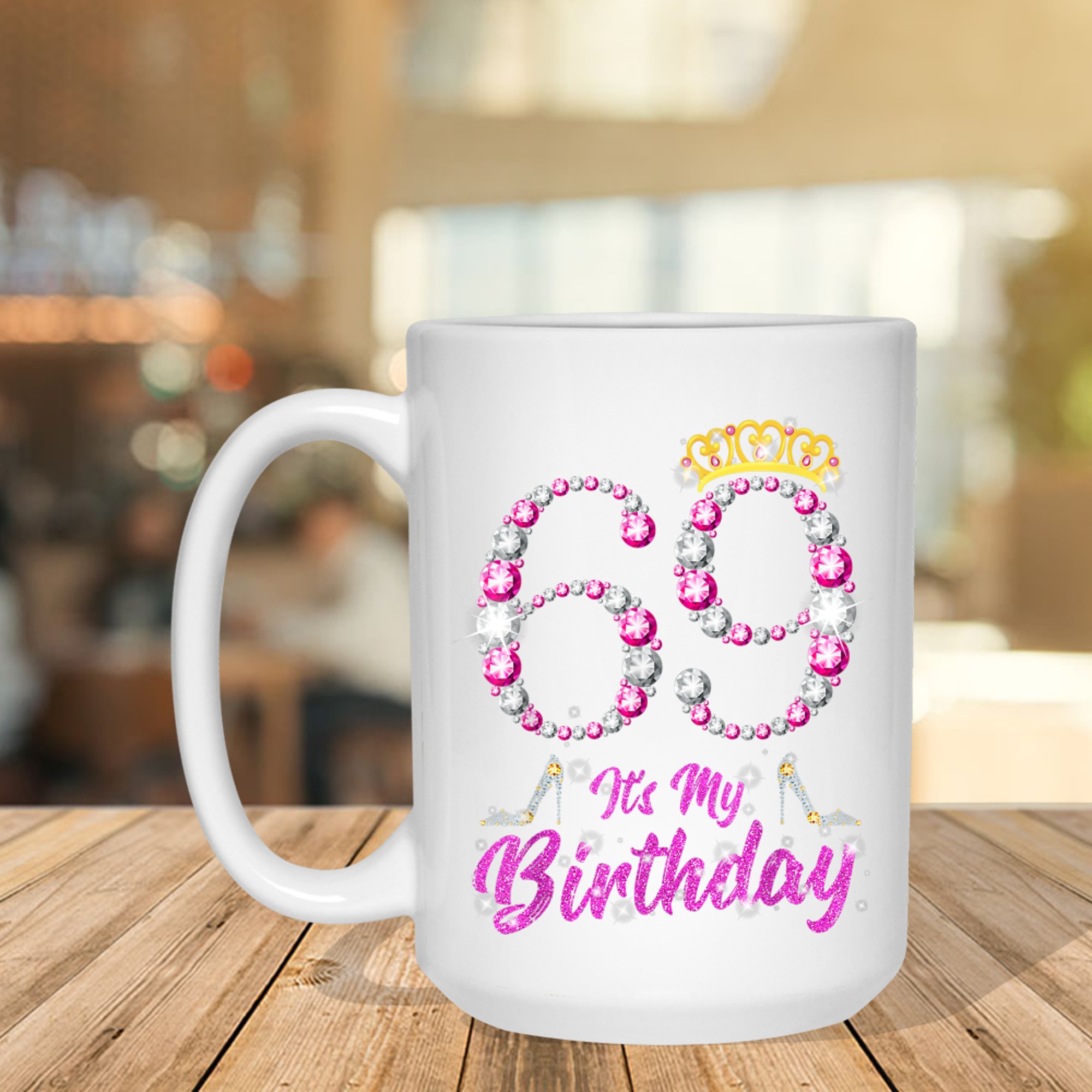 It's My 69th Birthday Queen Tiara Shoes Years Old Birthday Mug