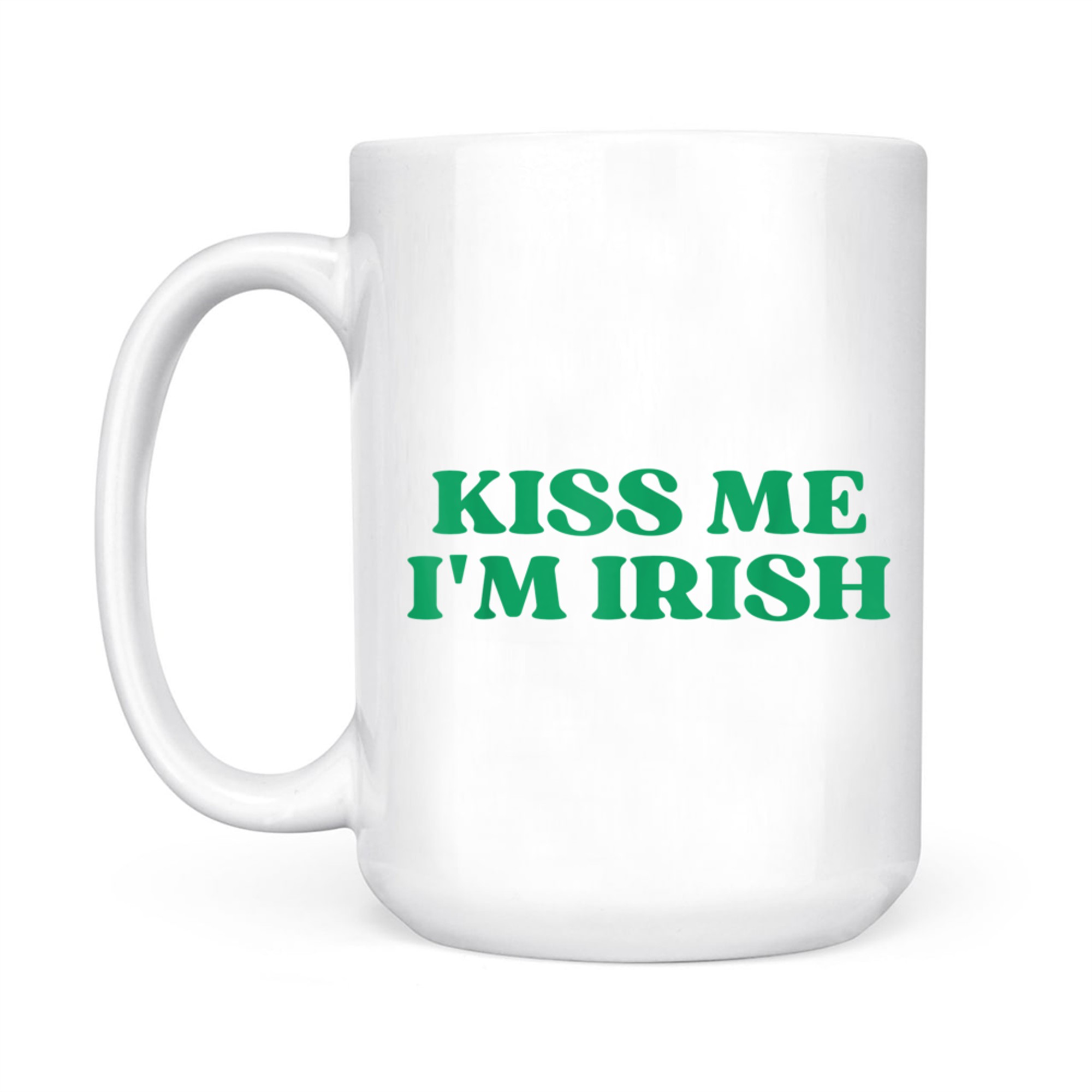 Original Kiss Me I'm Irish Funny Quote Y2k Aesthetic 2000s Mug