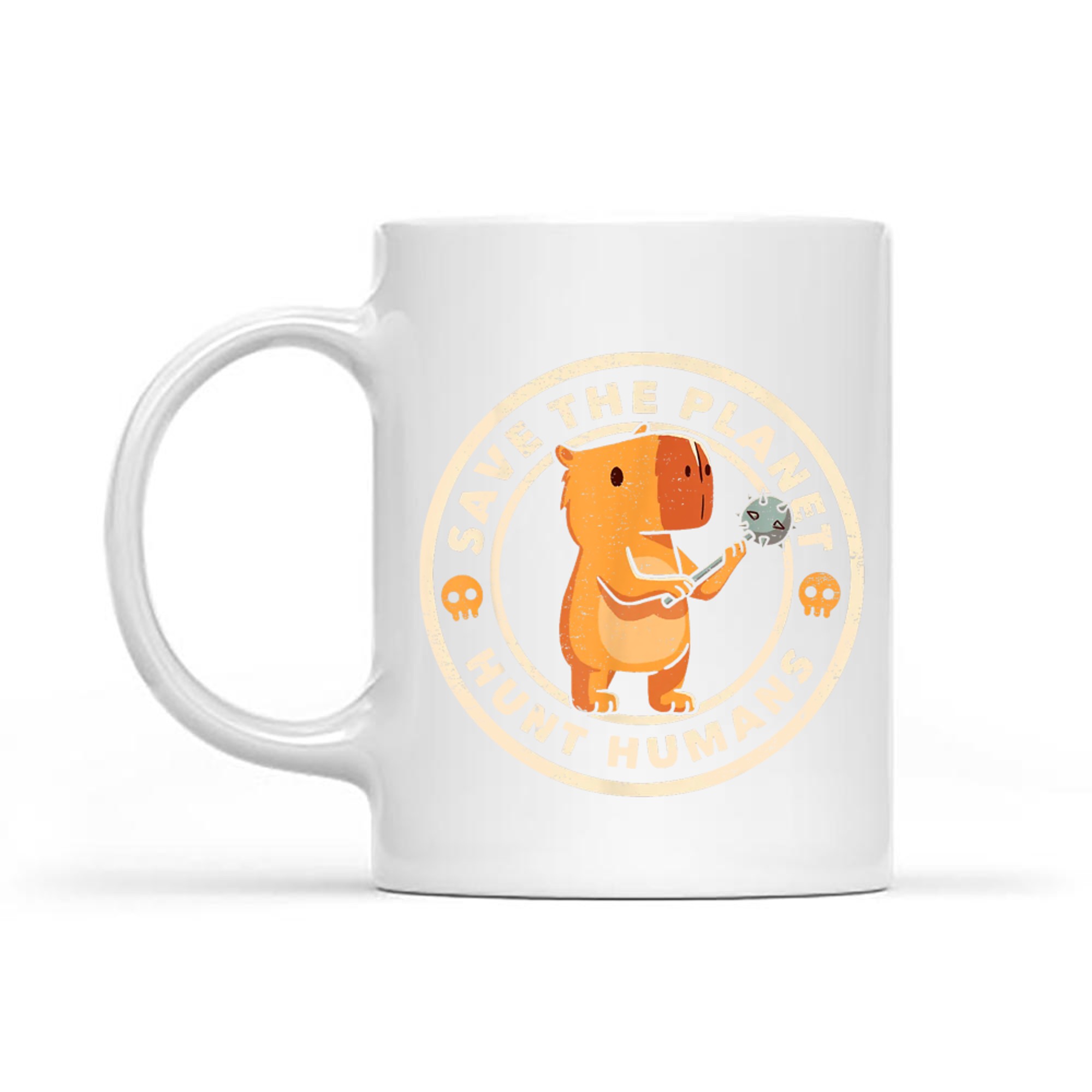 Save The Planet Hunt Humans Funny Capybara Dark Humor Meme Mug