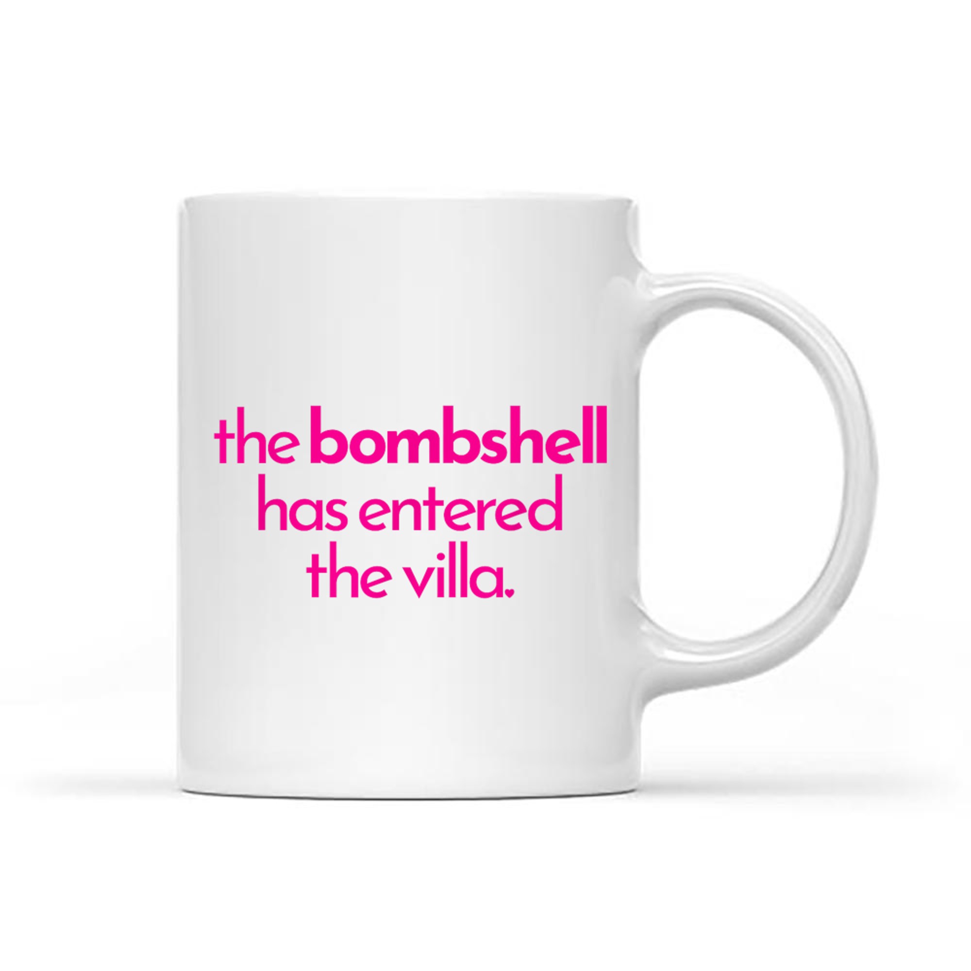 The Bombshell Has Entered The Villa Funny Got A Text Chat Meme Mug