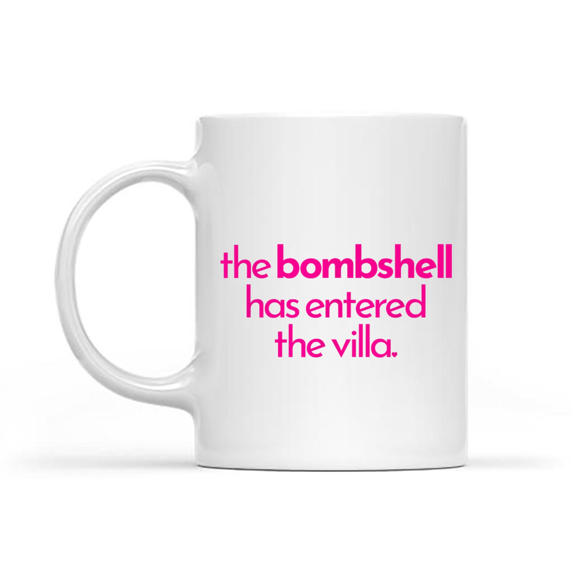 The Bombshell Has Entered The Villa Funny Got A Text Chat Meme Mug