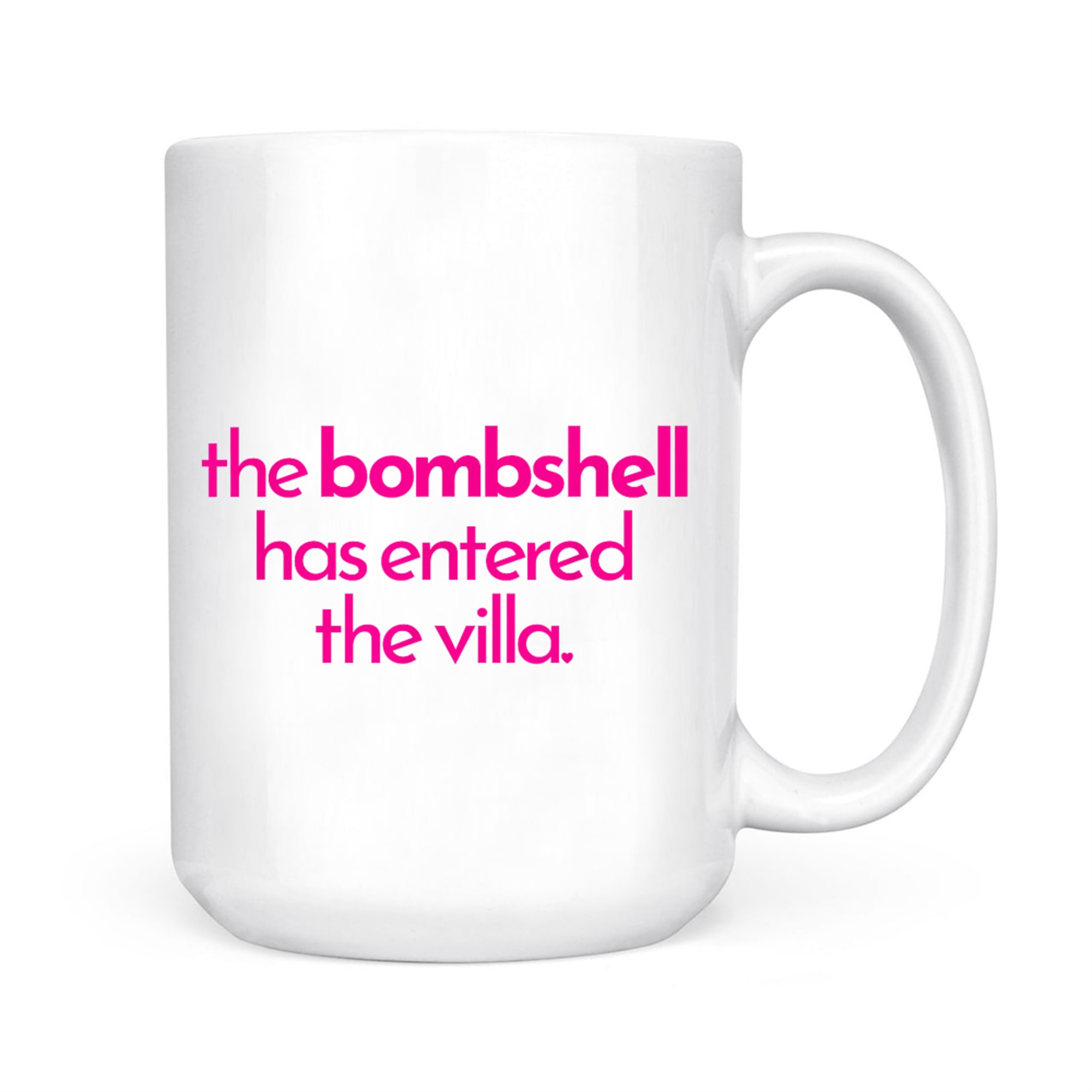 The Bombshell Has Entered The Villa Funny Got A Text Chat Meme Mug