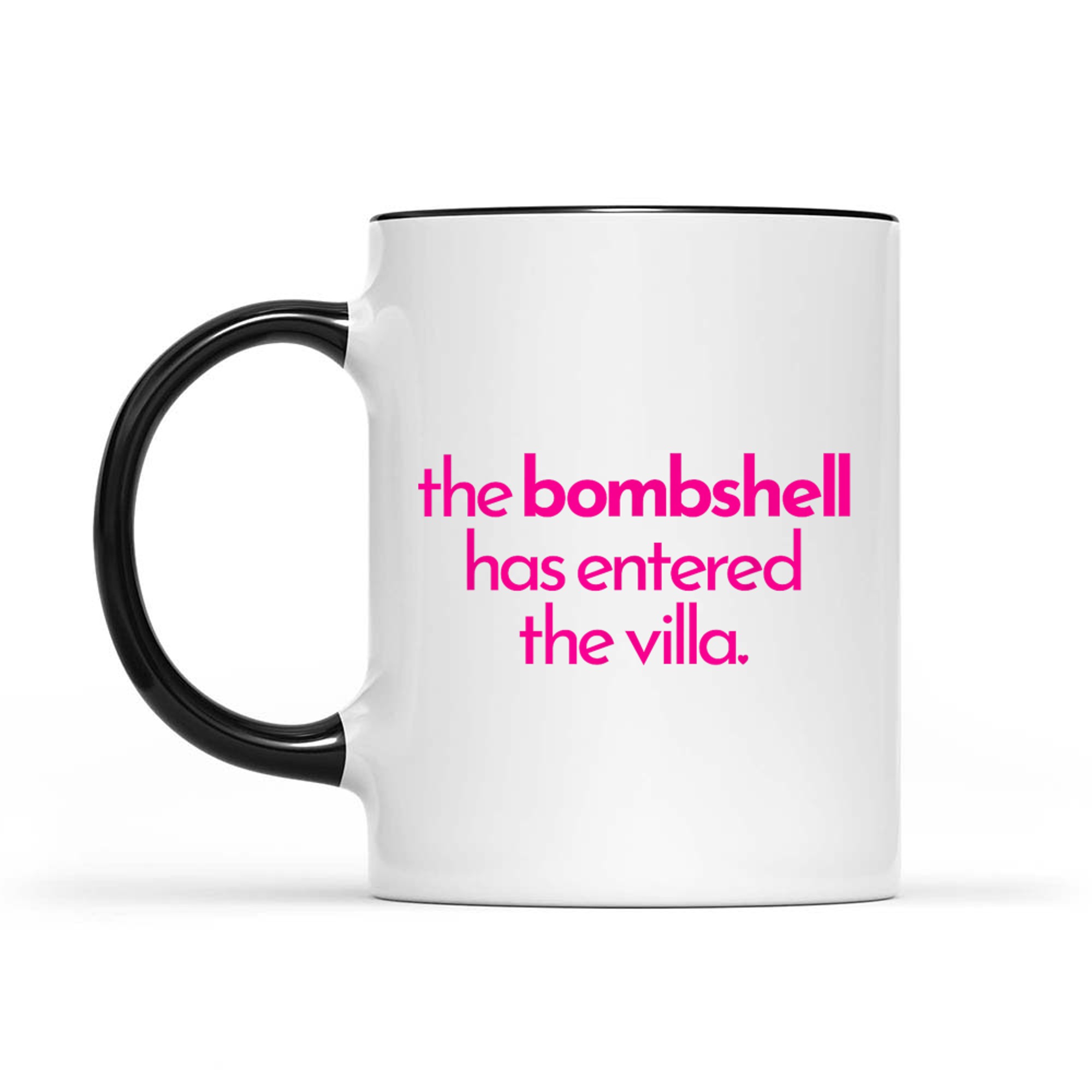 The Bombshell Has Entered The Villa Funny Got A Text Chat Meme Mug