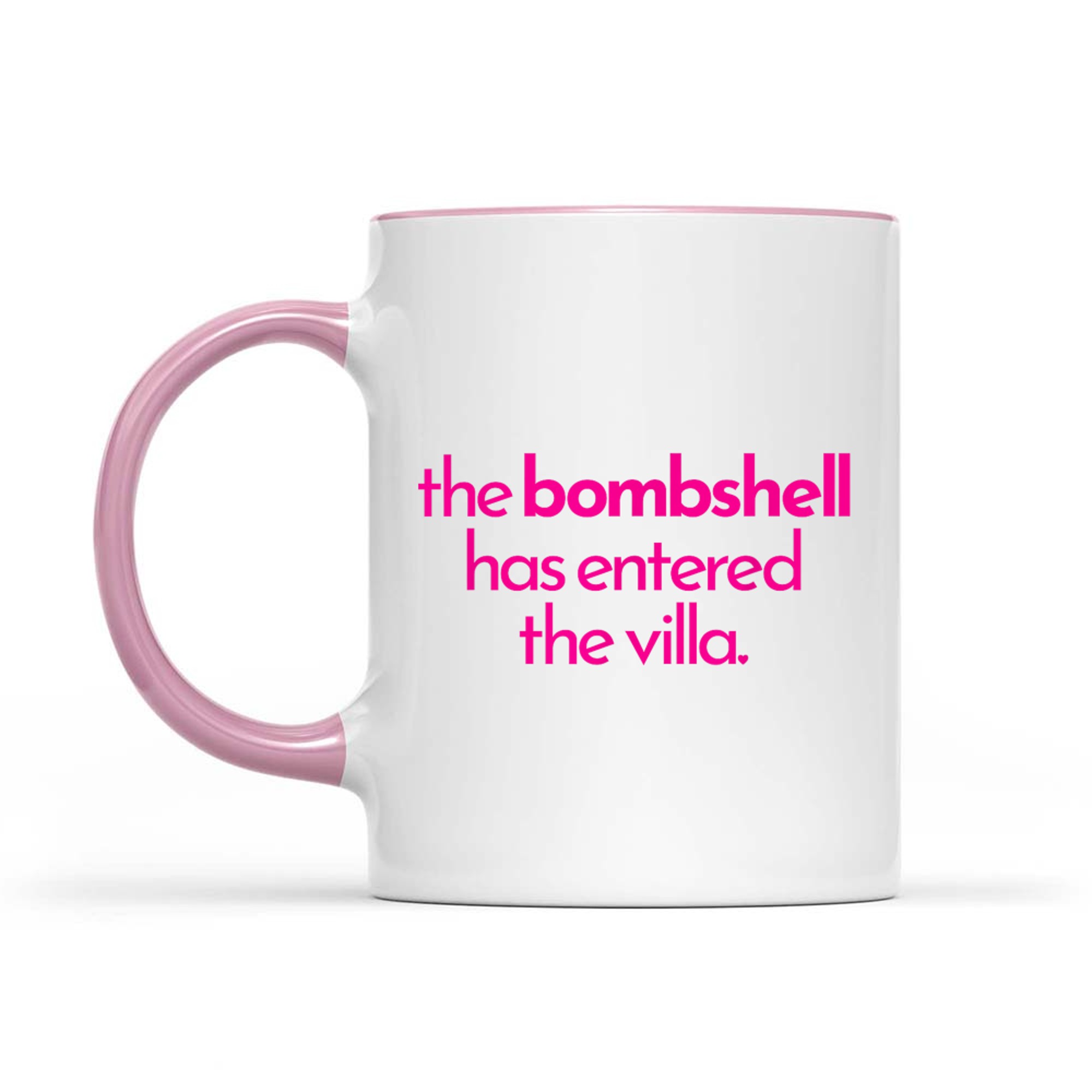 The Bombshell Has Entered The Villa Funny Got A Text Chat Meme Mug
