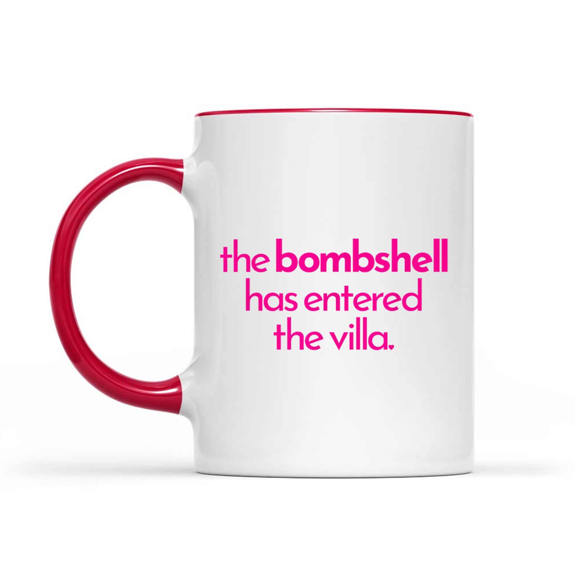 The Bombshell Has Entered The Villa Funny Got A Text Chat Meme Mug