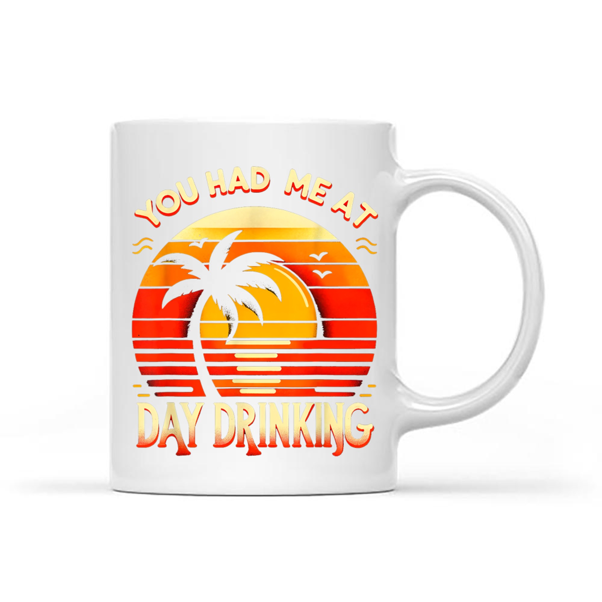 You Had Me At Day Drinking Summer Funny Retro Vacation Humor Mug