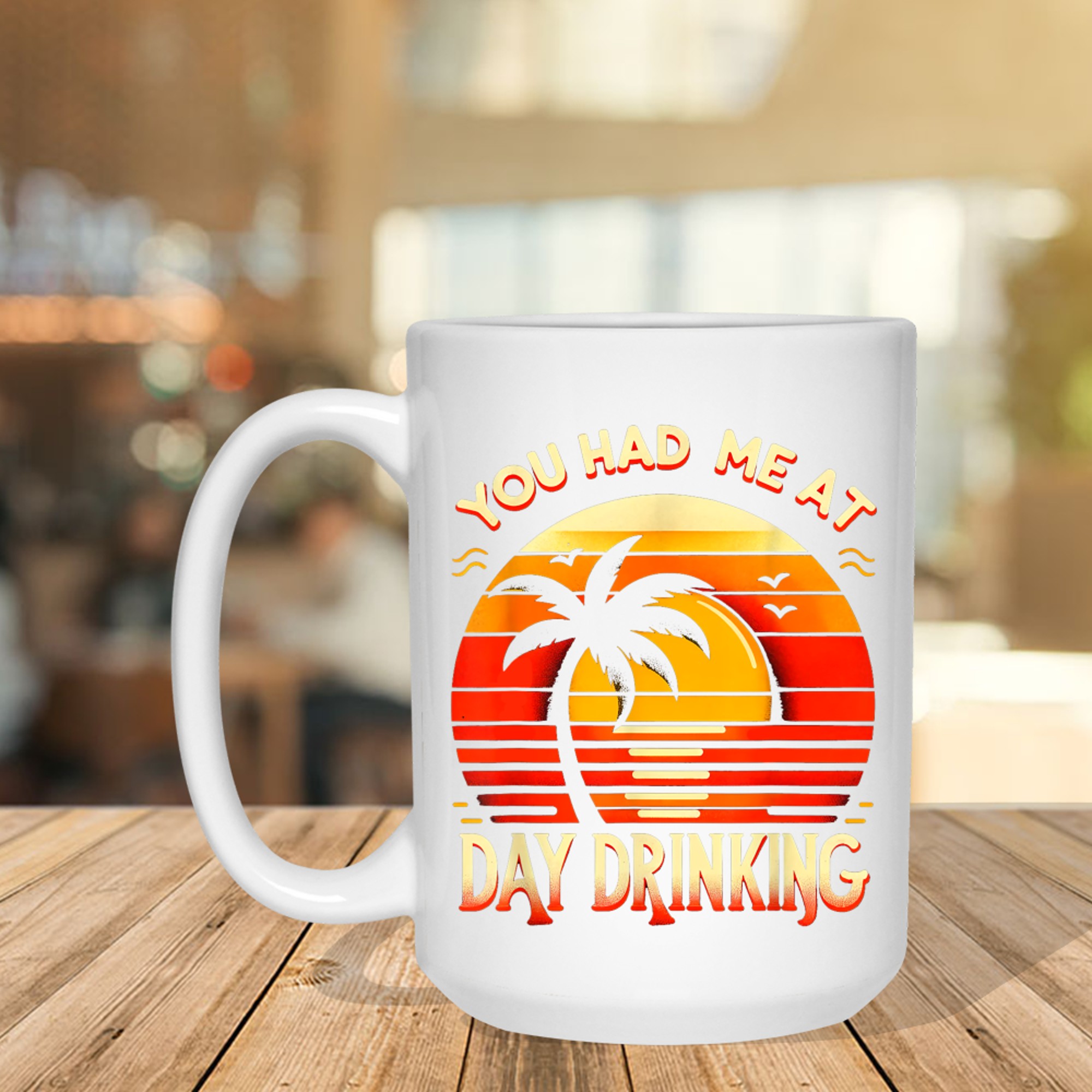 You Had Me At Day Drinking Summer Funny Retro Vacation Humor Mug