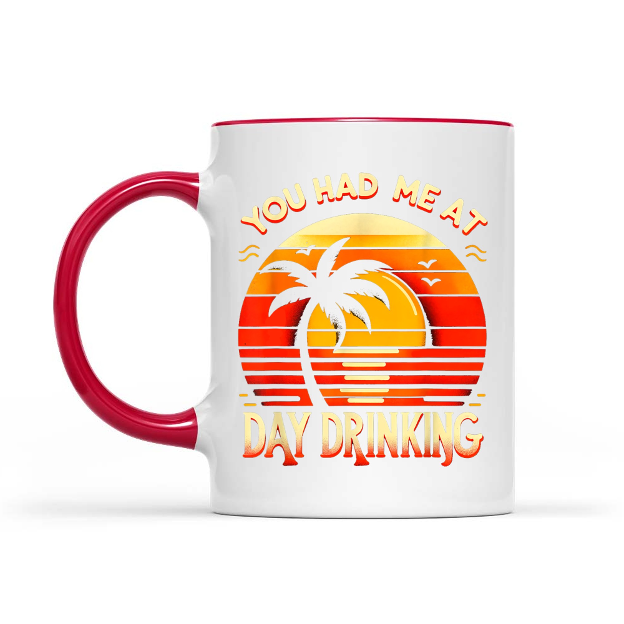 You Had Me At Day Drinking Summer Funny Retro Vacation Humor Mug