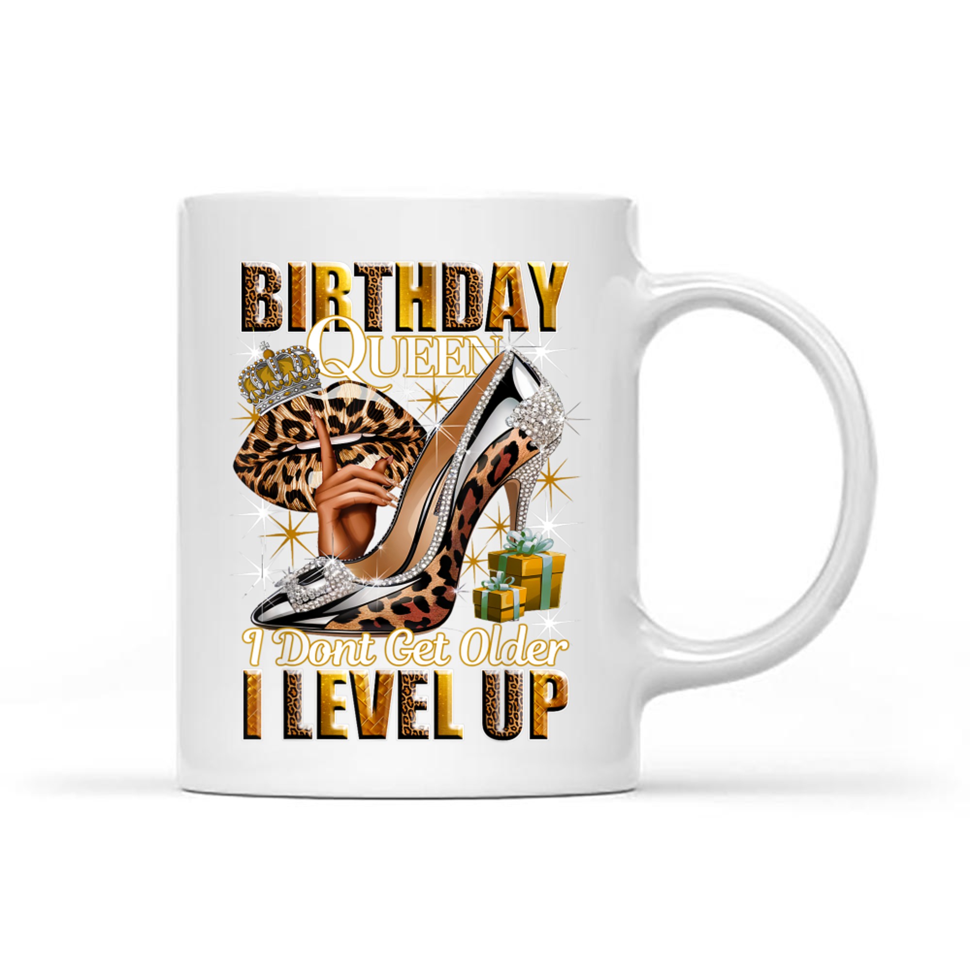 Birthday Queen I Dont Get Older I Level Up High Heels Crown Lips Jewelry Birthday Mug