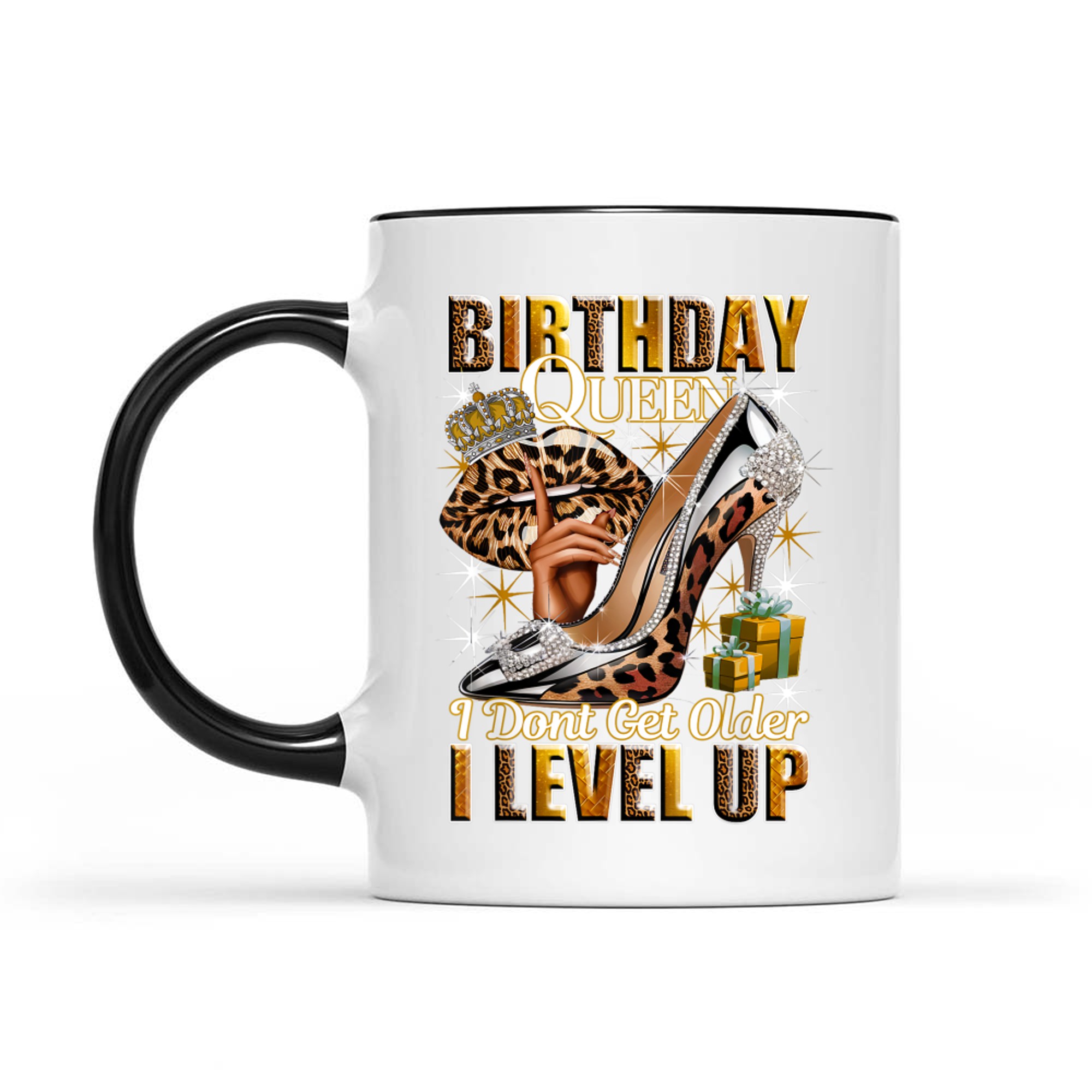 Birthday Queen I Dont Get Older I Level Up High Heels Crown Lips Jewelry Birthday Mug