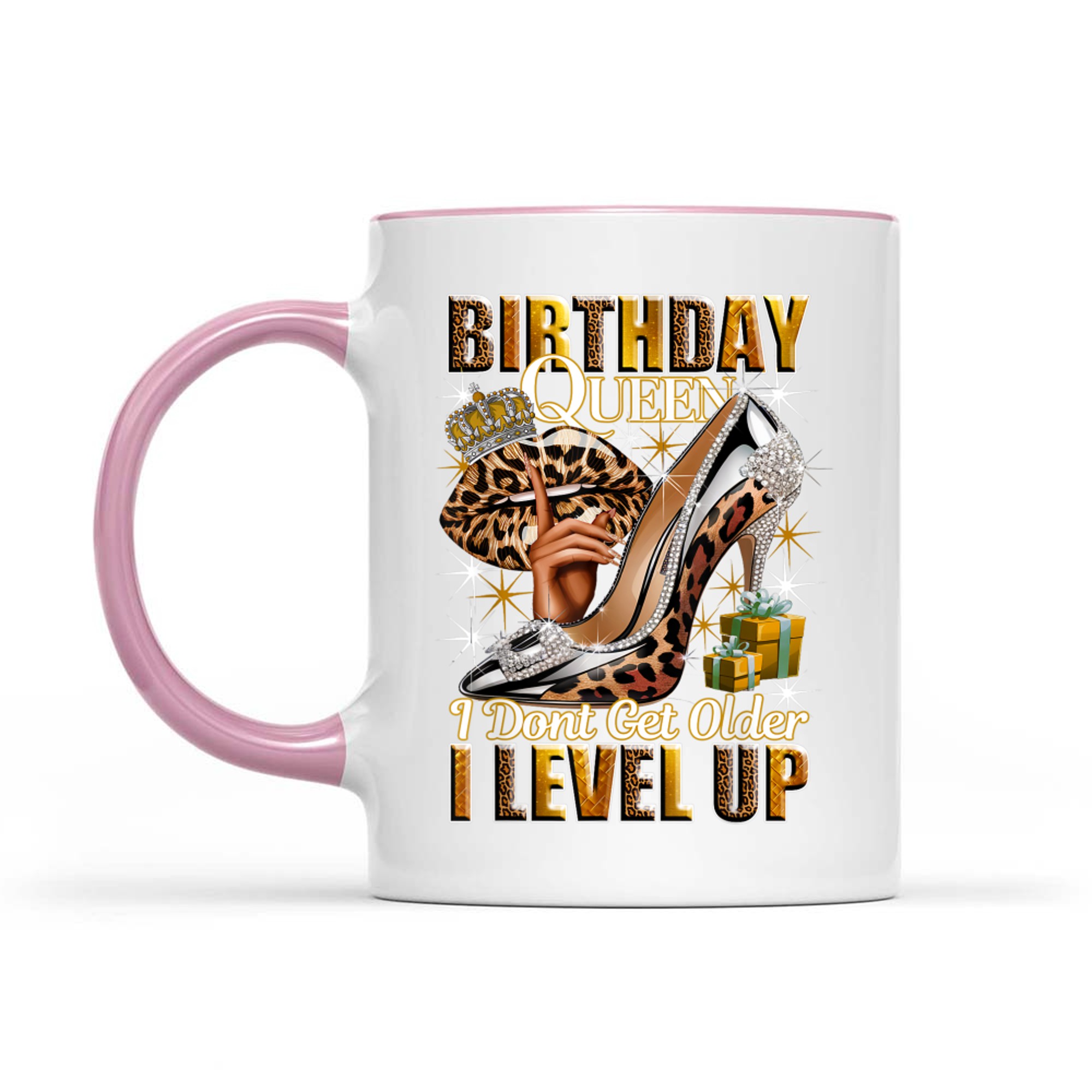 Birthday Queen I Dont Get Older I Level Up High Heels Crown Lips Jewelry Birthday Mug