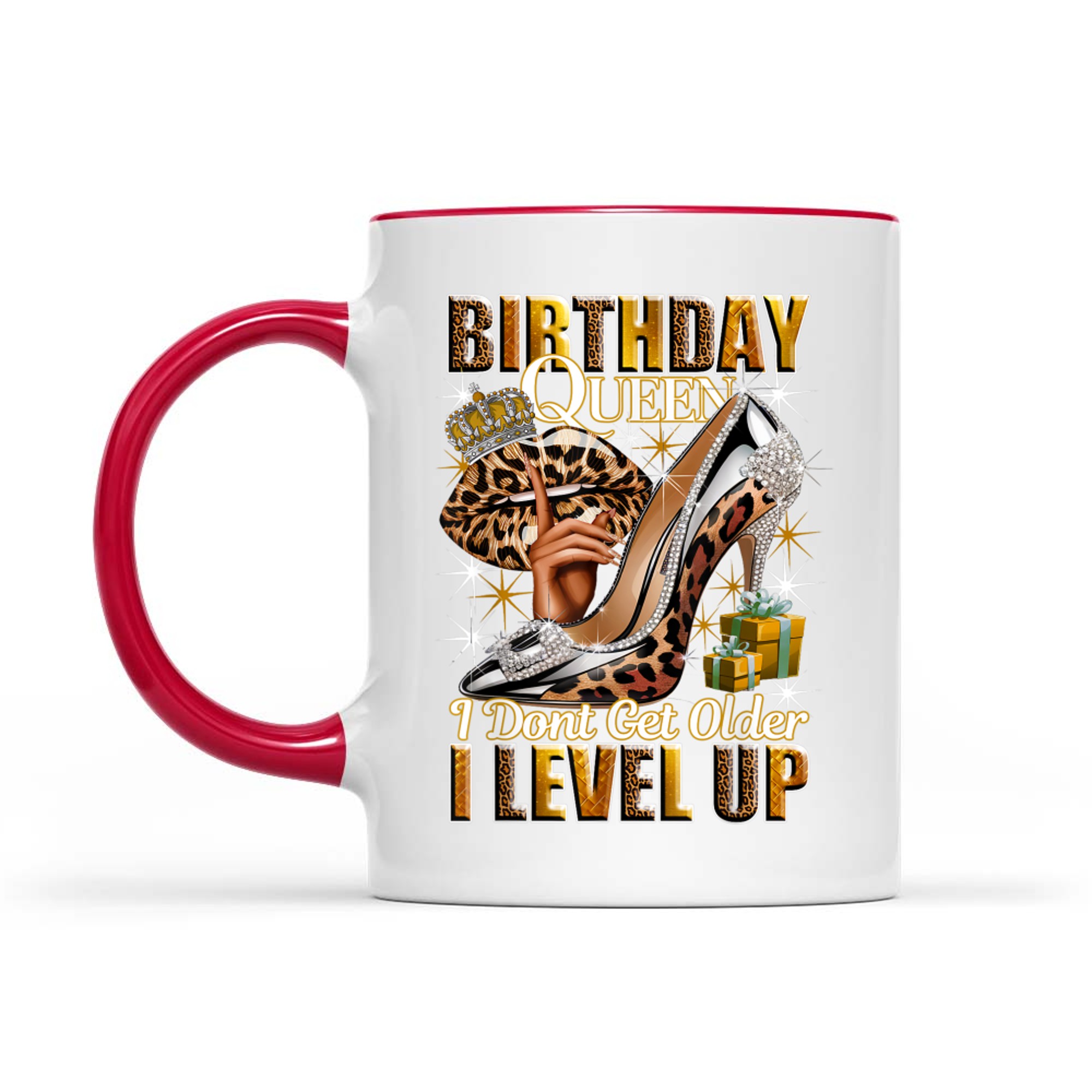 Birthday Queen I Dont Get Older I Level Up High Heels Crown Lips Jewelry Birthday Mug