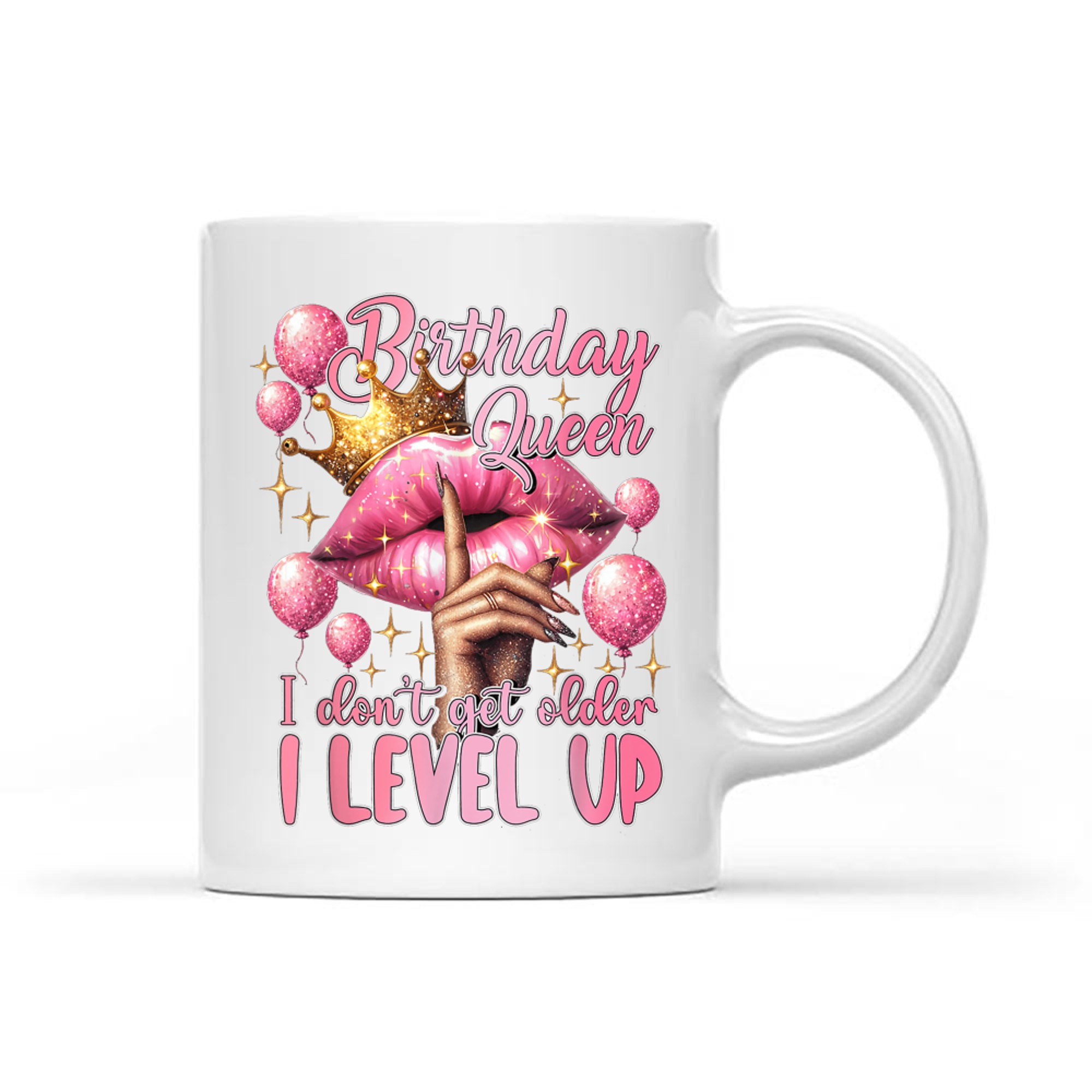Birthday Queen I Don't Get Older I Level Up Lip Balloon Crown Mug