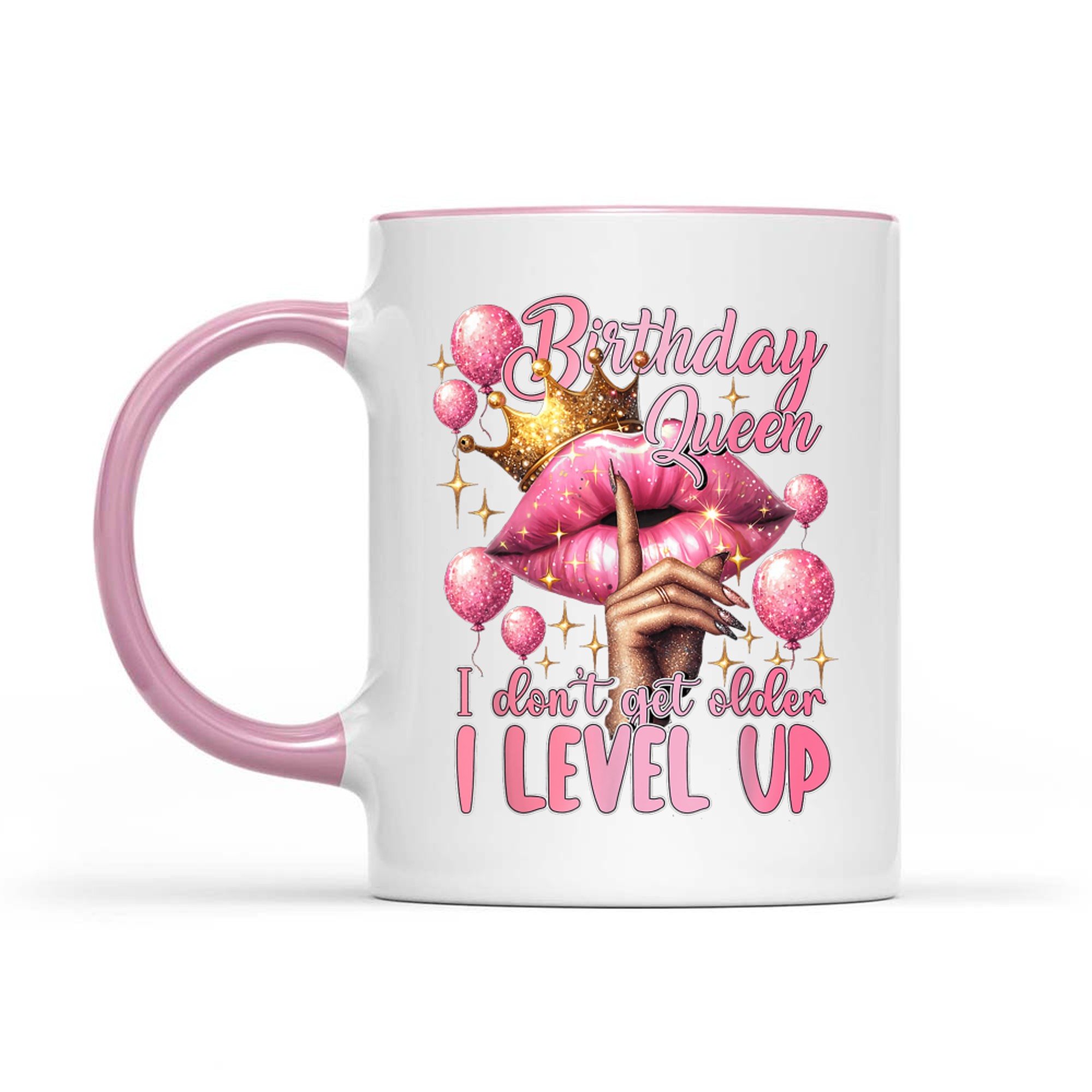 Birthday Queen I Don't Get Older I Level Up Lip Balloon Crown Mug