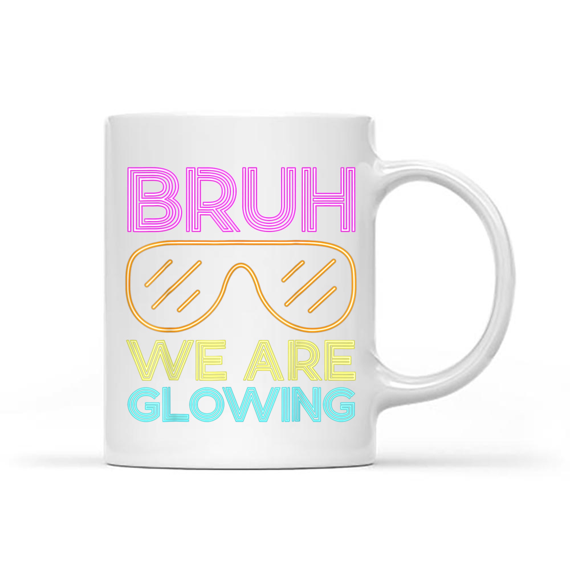 Bruh We Are Glowing Summer Vacation Funny Neon Retro Party Mug