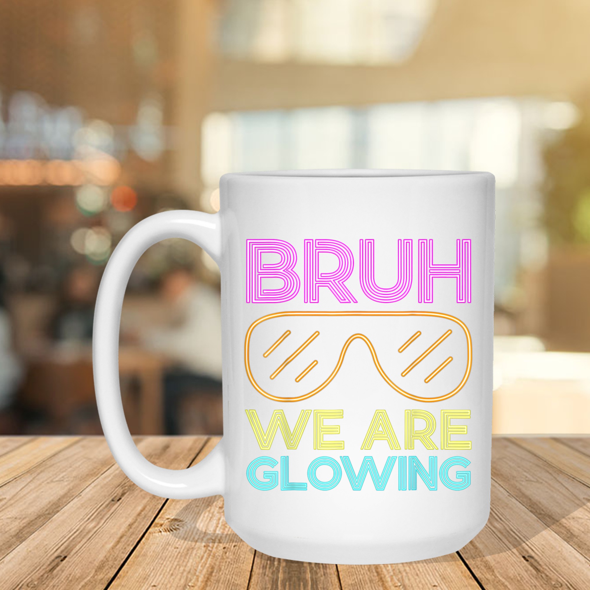 Bruh We Are Glowing Summer Vacation Funny Neon Retro Party Mug