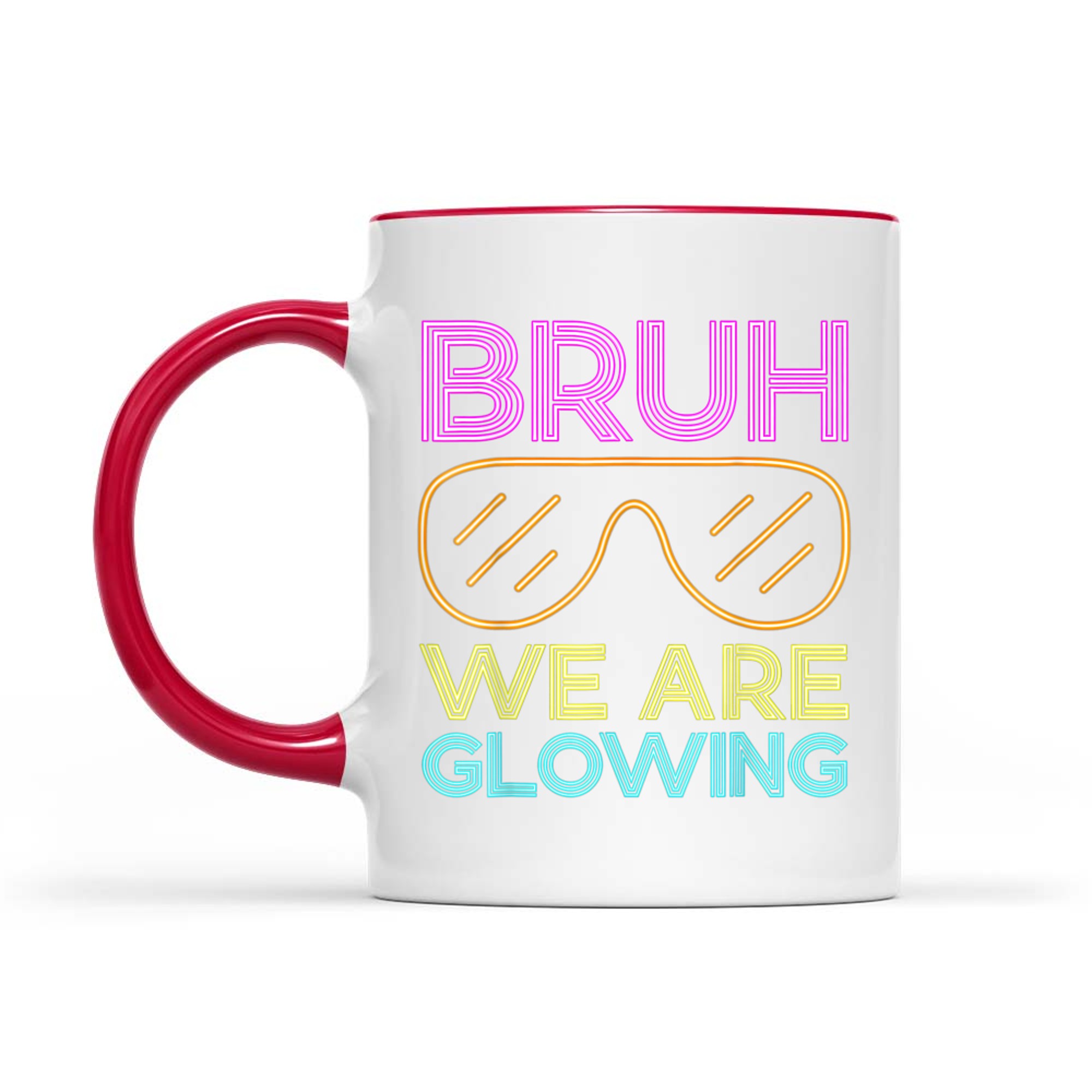 Bruh We Are Glowing Summer Vacation Funny Neon Retro Party Mug