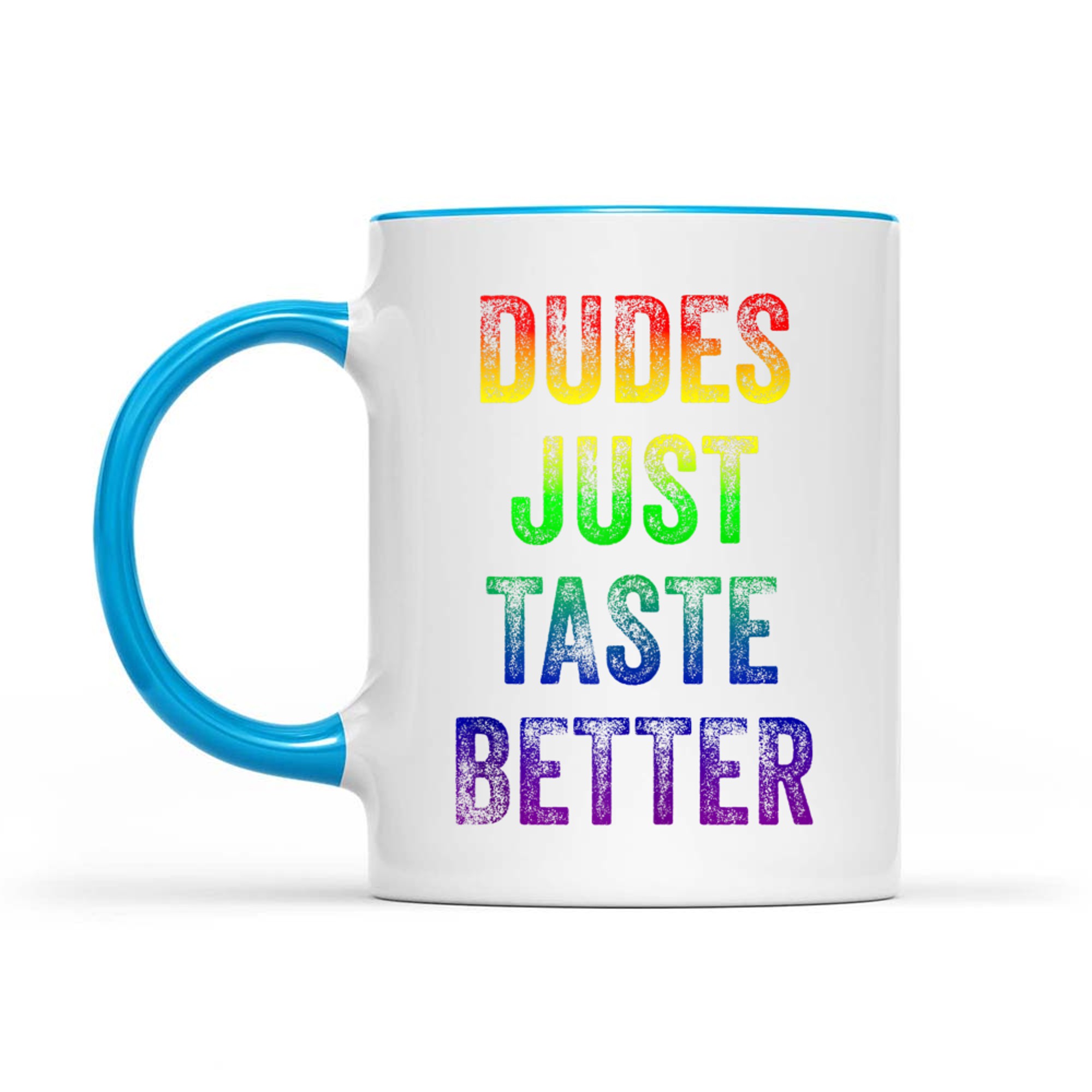 Distressed Text Funny Gay Pride Dudes Just Taste Better Mug
