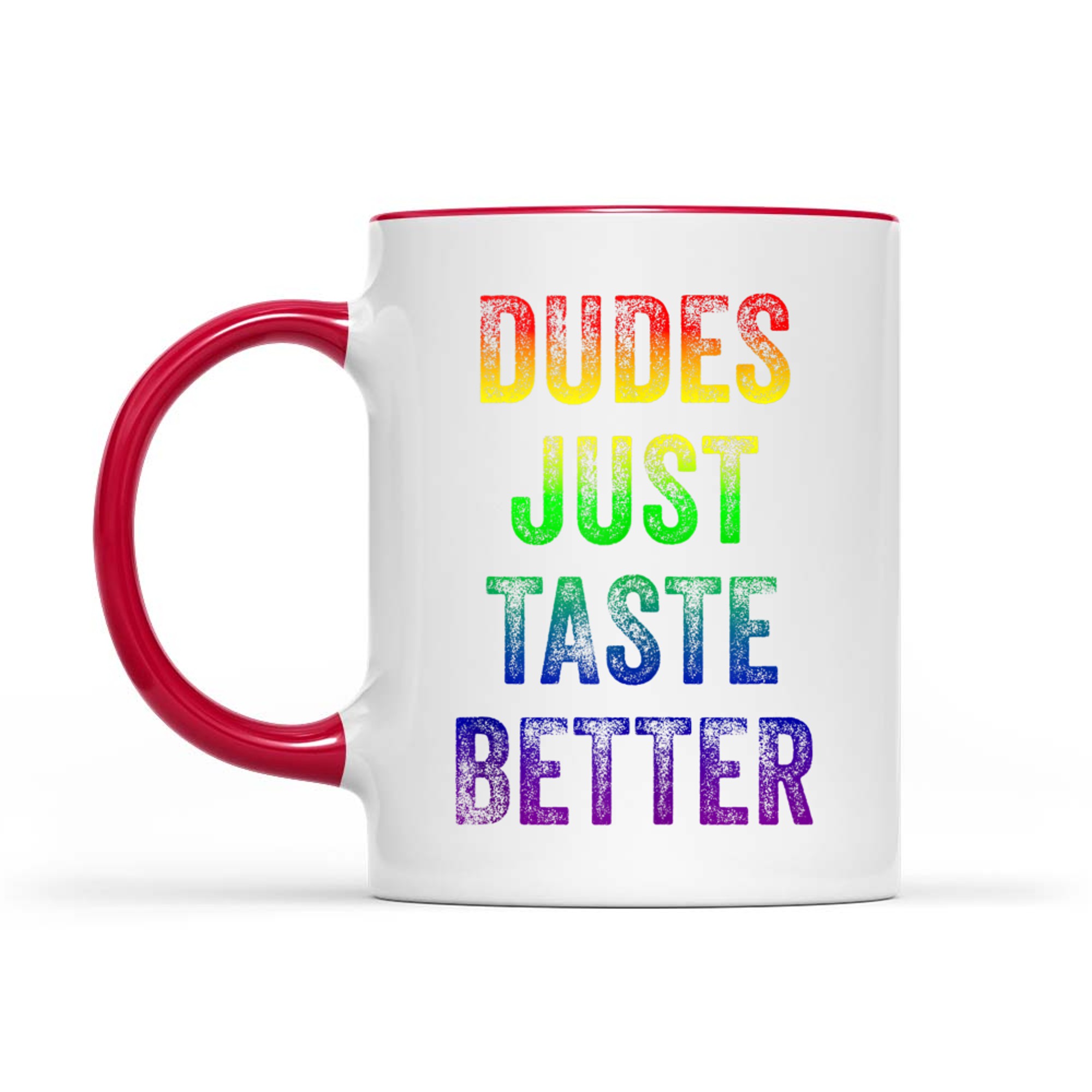 Distressed Text Funny Gay Pride Dudes Just Taste Better Mug
