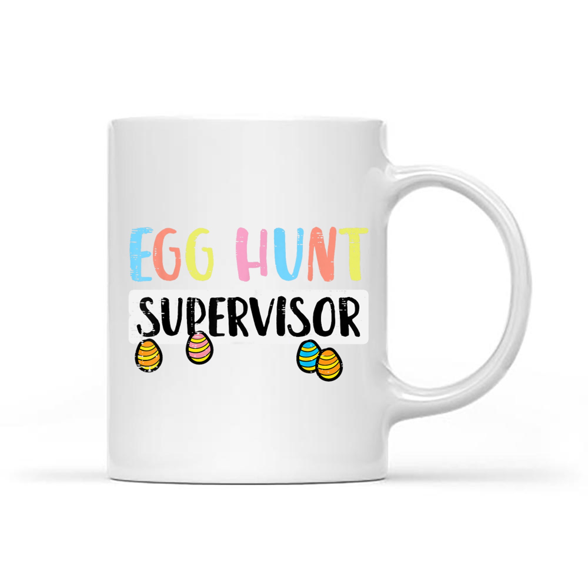 Easter Egg Hunt Supervisor Funny Mug