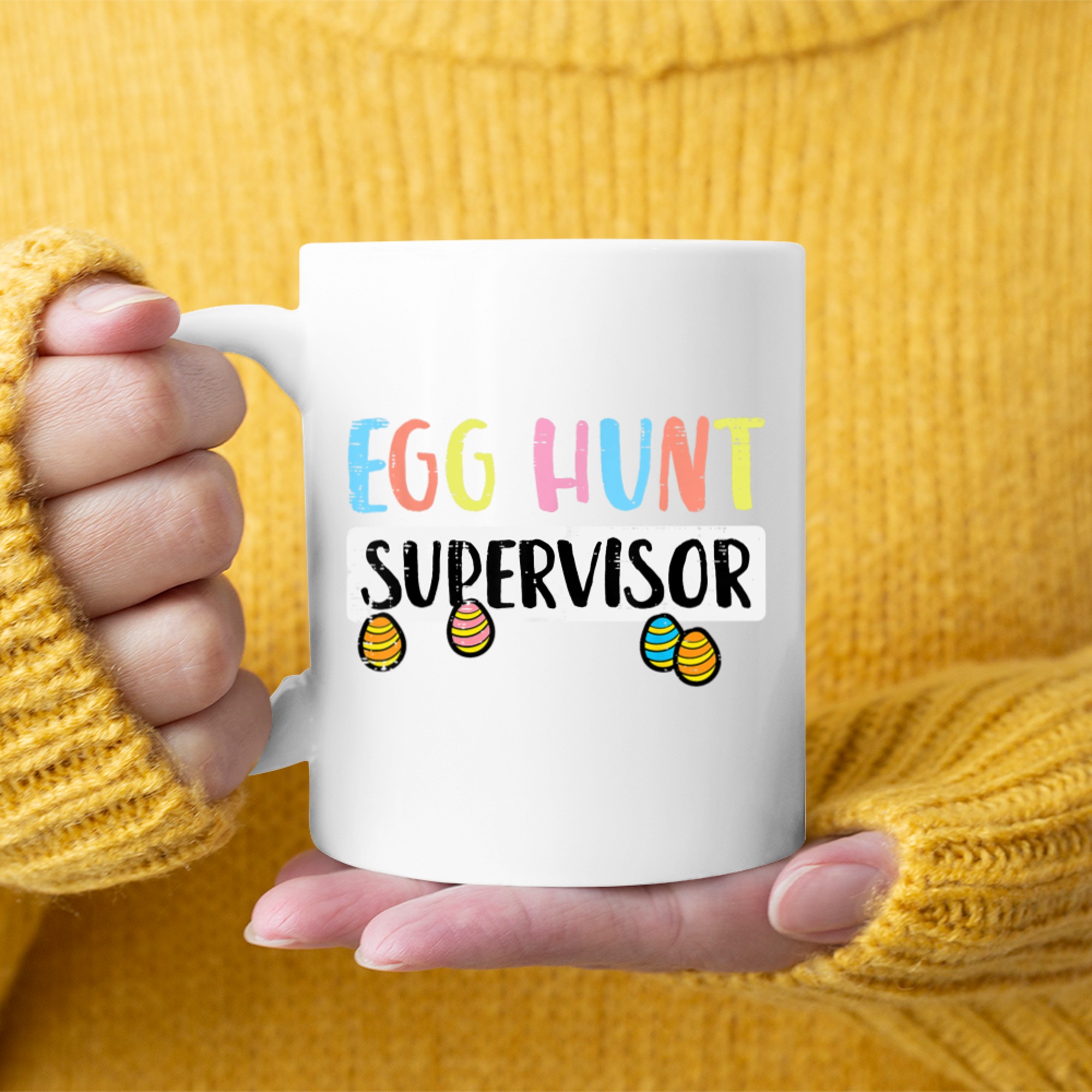 Easter Egg Hunt Supervisor Funny Mug