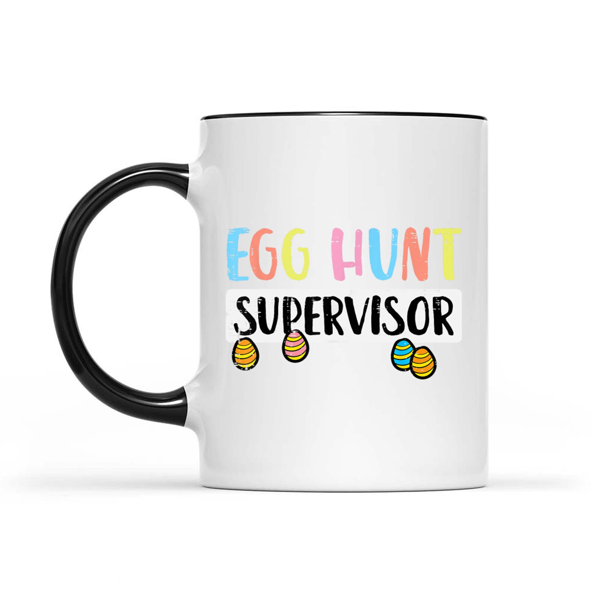 Easter Egg Hunt Supervisor Funny Mug