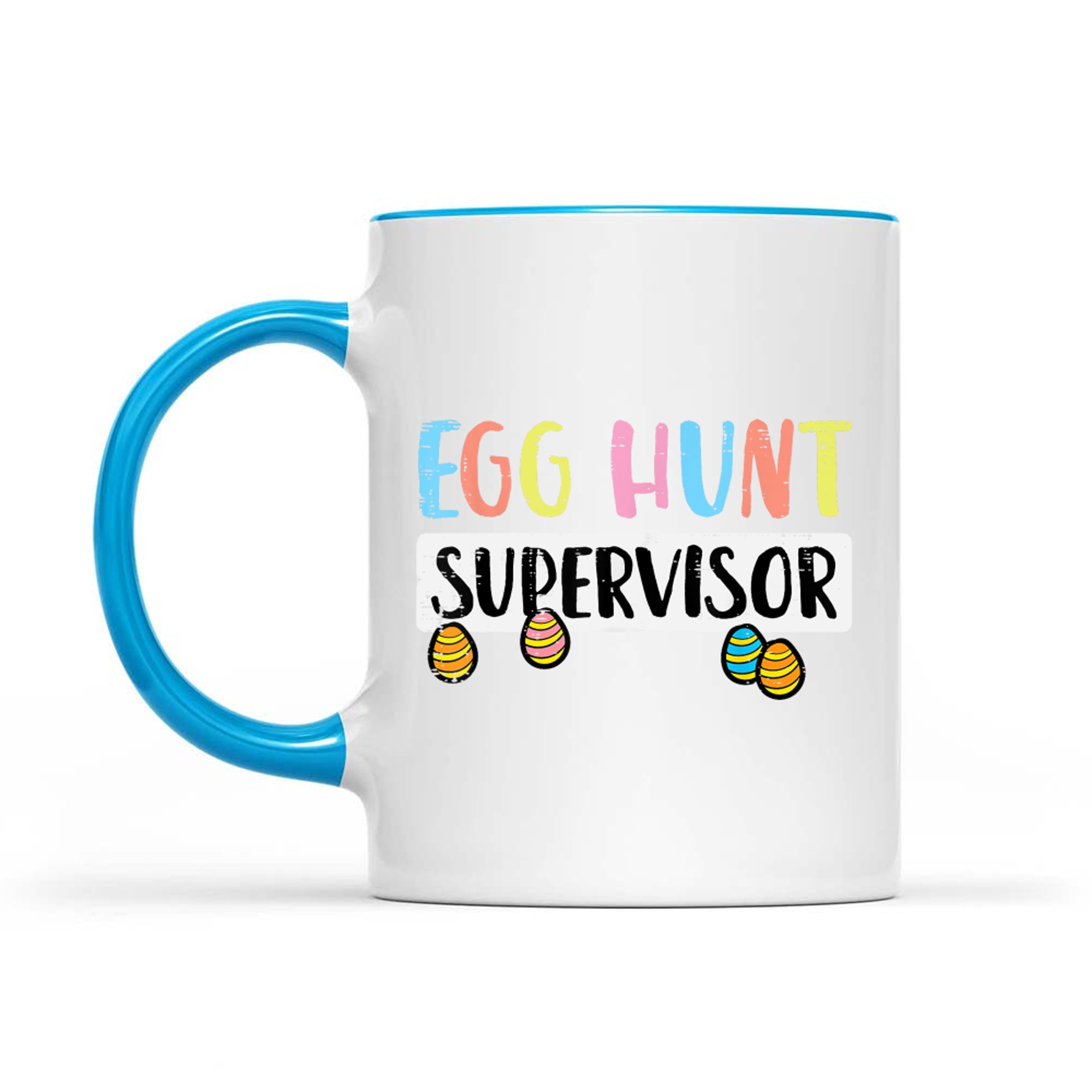 Easter Egg Hunt Supervisor Funny Mug
