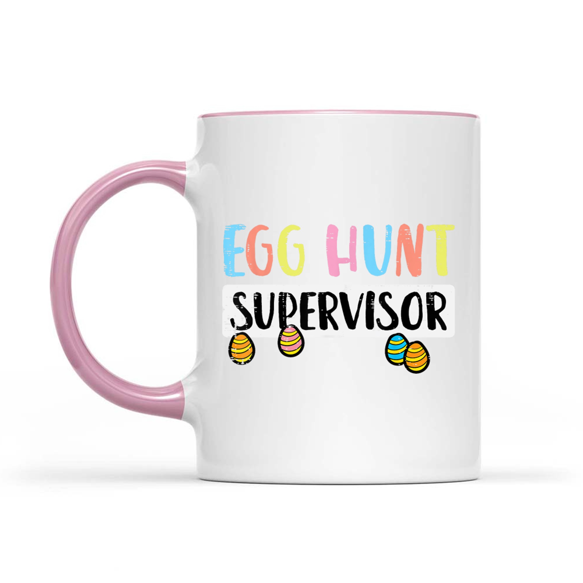 Easter Egg Hunt Supervisor Funny Mug