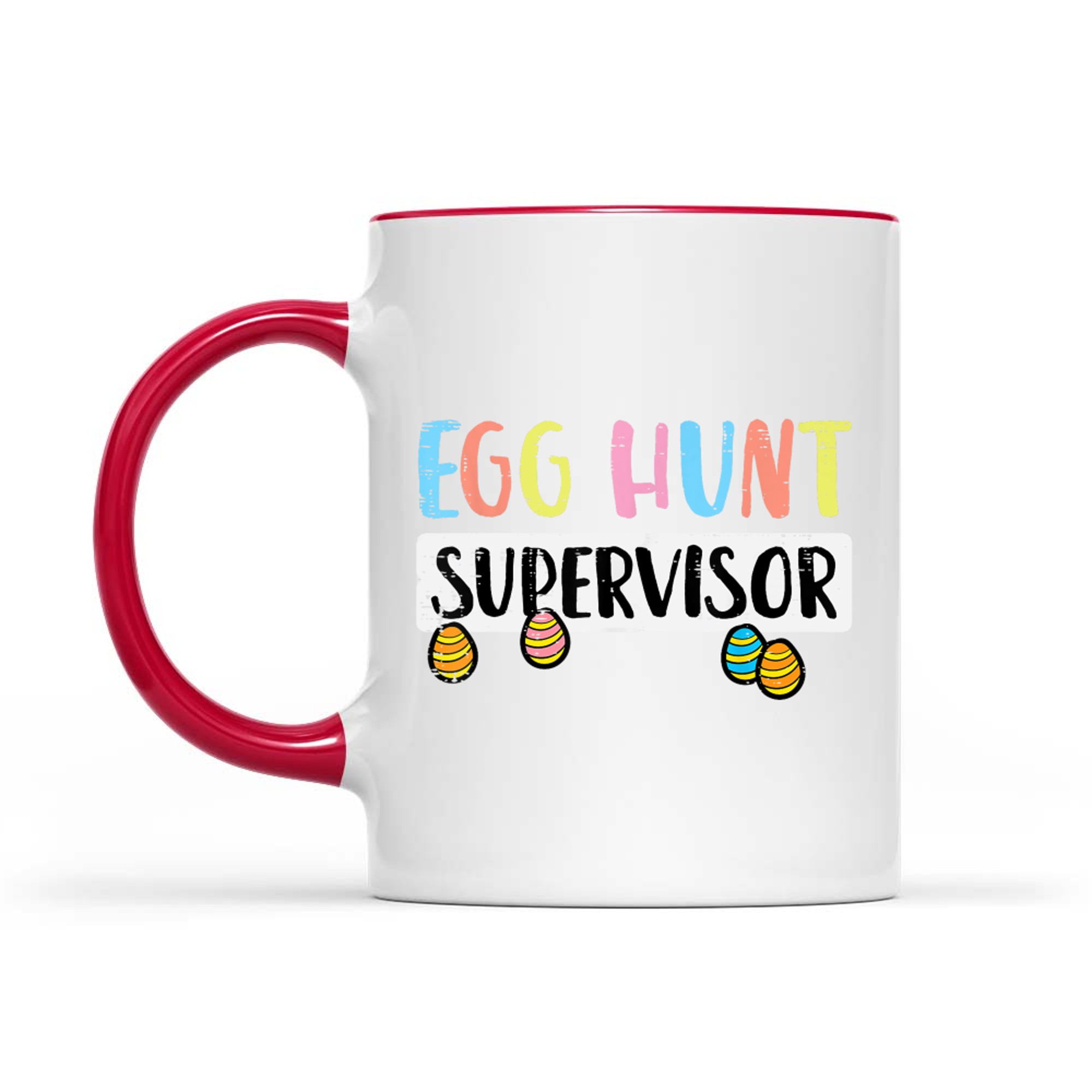 Easter Egg Hunt Supervisor Funny Mug