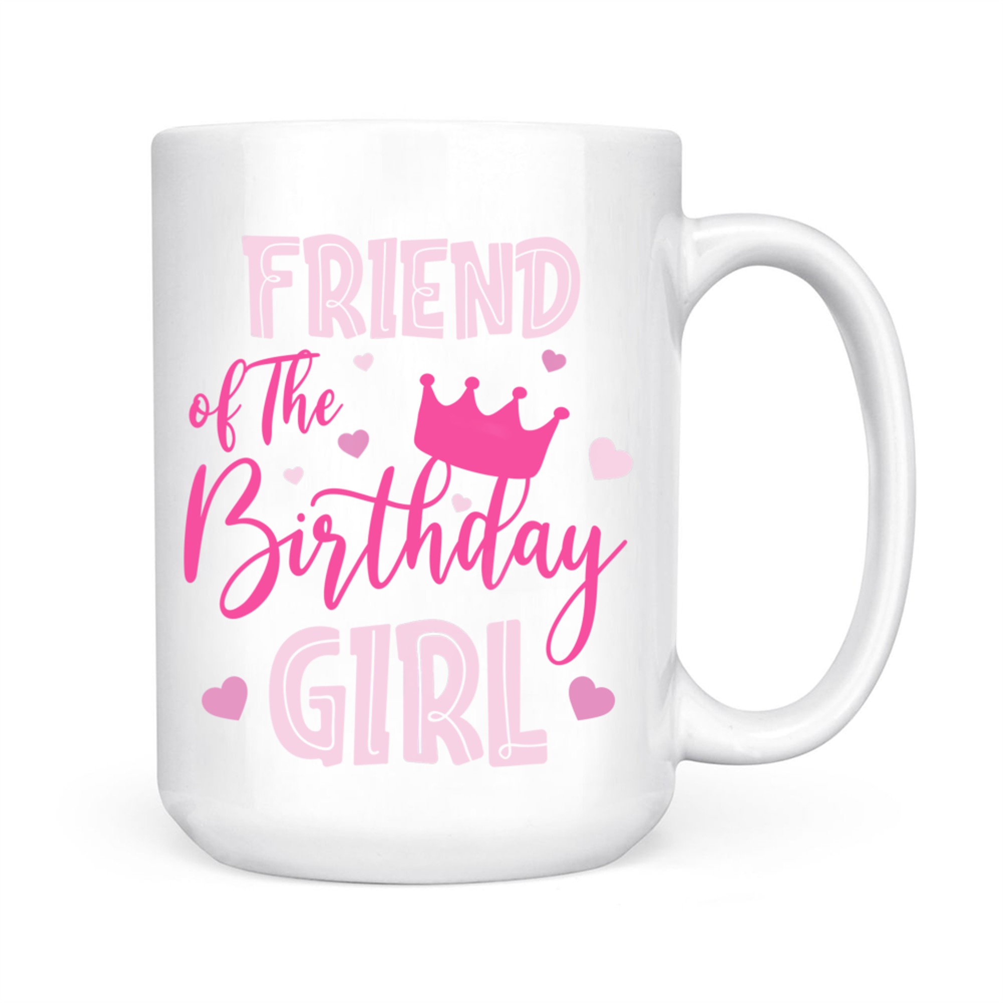 Friend Of The Birthday Girl Cute Pink Matching Family Mug