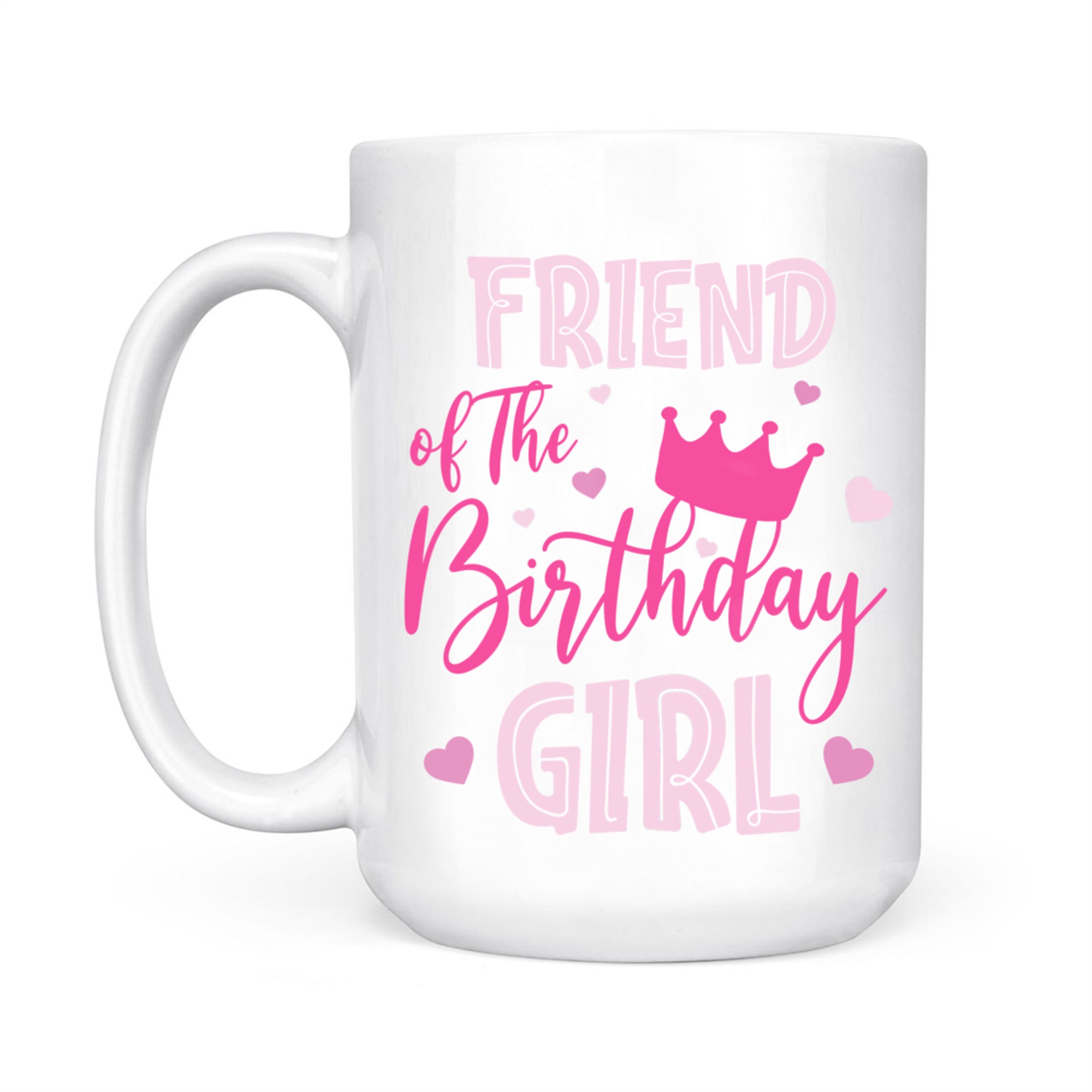 Friend Of The Birthday Girl Cute Pink Matching Family Mug
