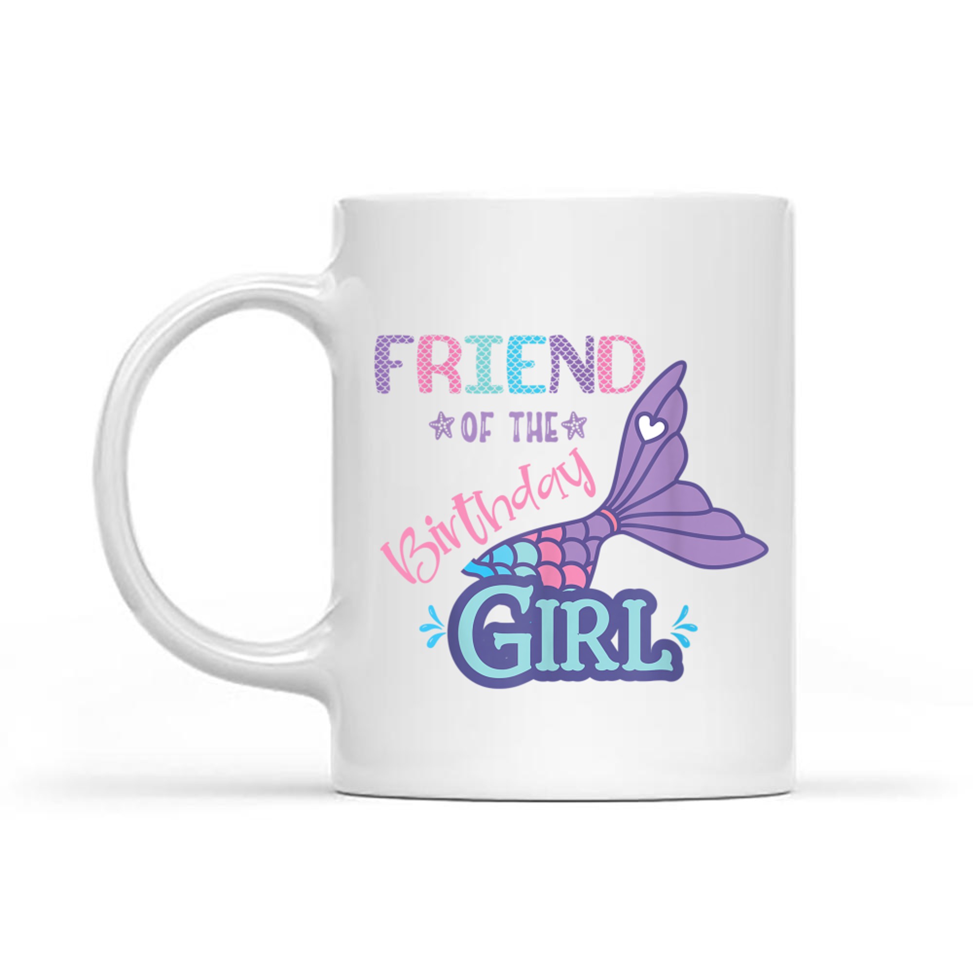 Friend Of The Birthday Girl Mermaid Theme Matching Family Mug