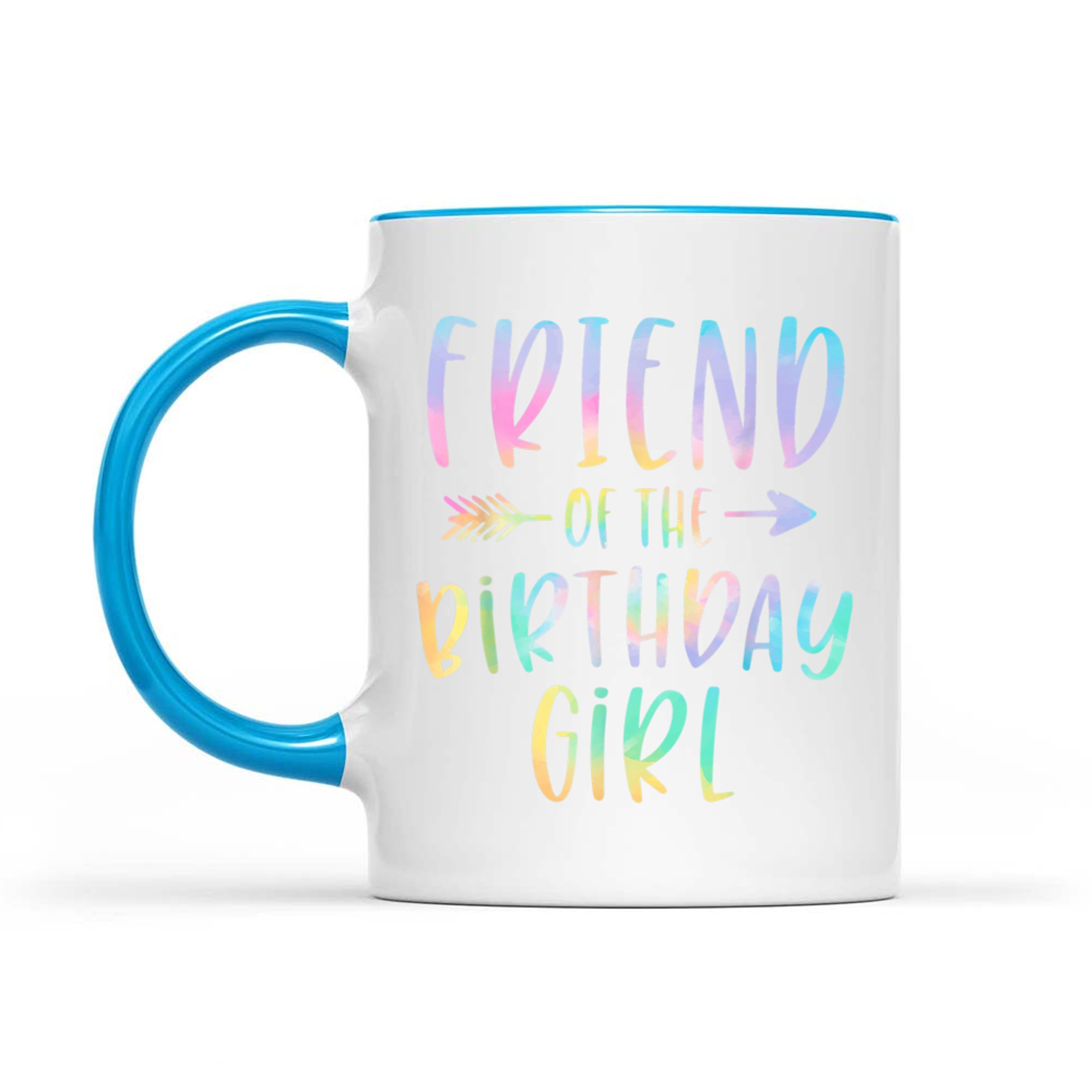 Friend Of The Birthday Girl Tie Dye Colorful Cute Mug